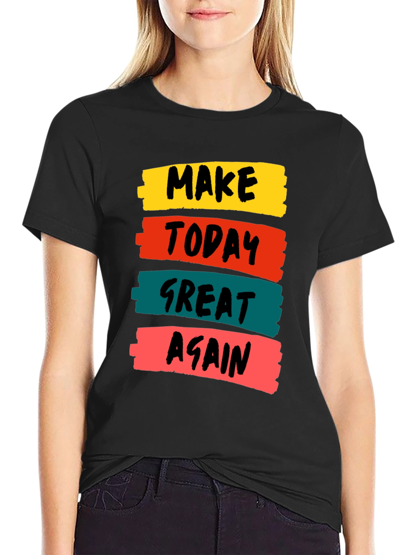 Make Today Great Again T-Shirt Motivational Tee