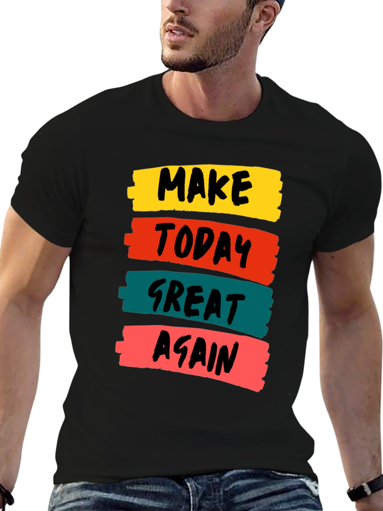 Make Today Great Again T-Shirt Motivational Tee