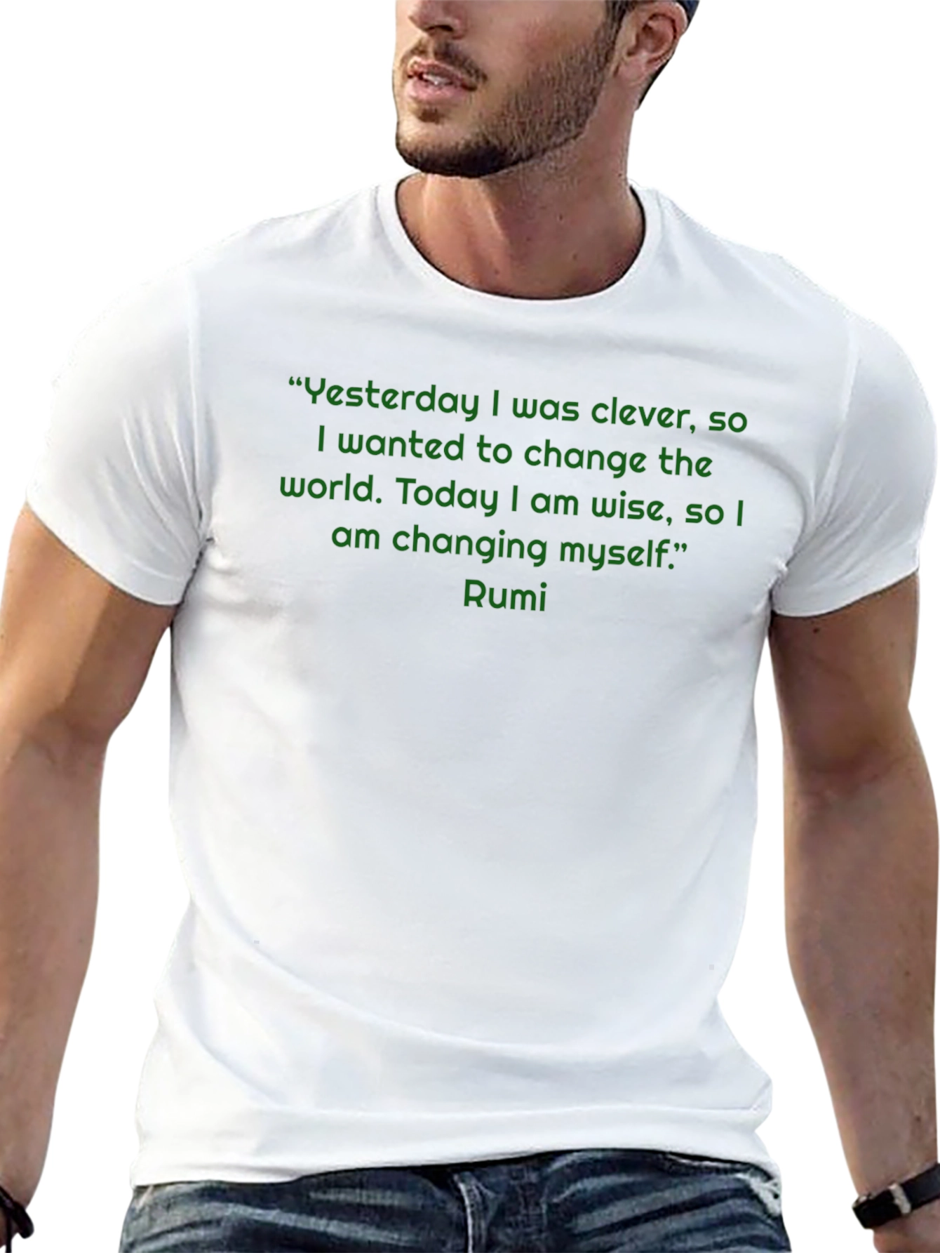 Rumi Quote T-Shirt - Yesterday Clever Today Wise