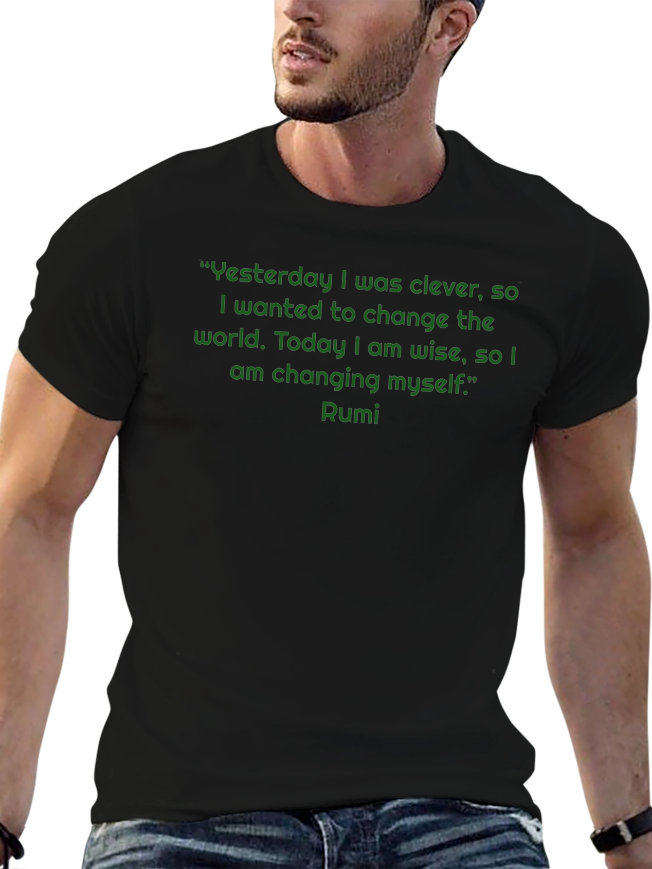 Rumi Quote T-Shirt - Yesterday Clever Today Wise