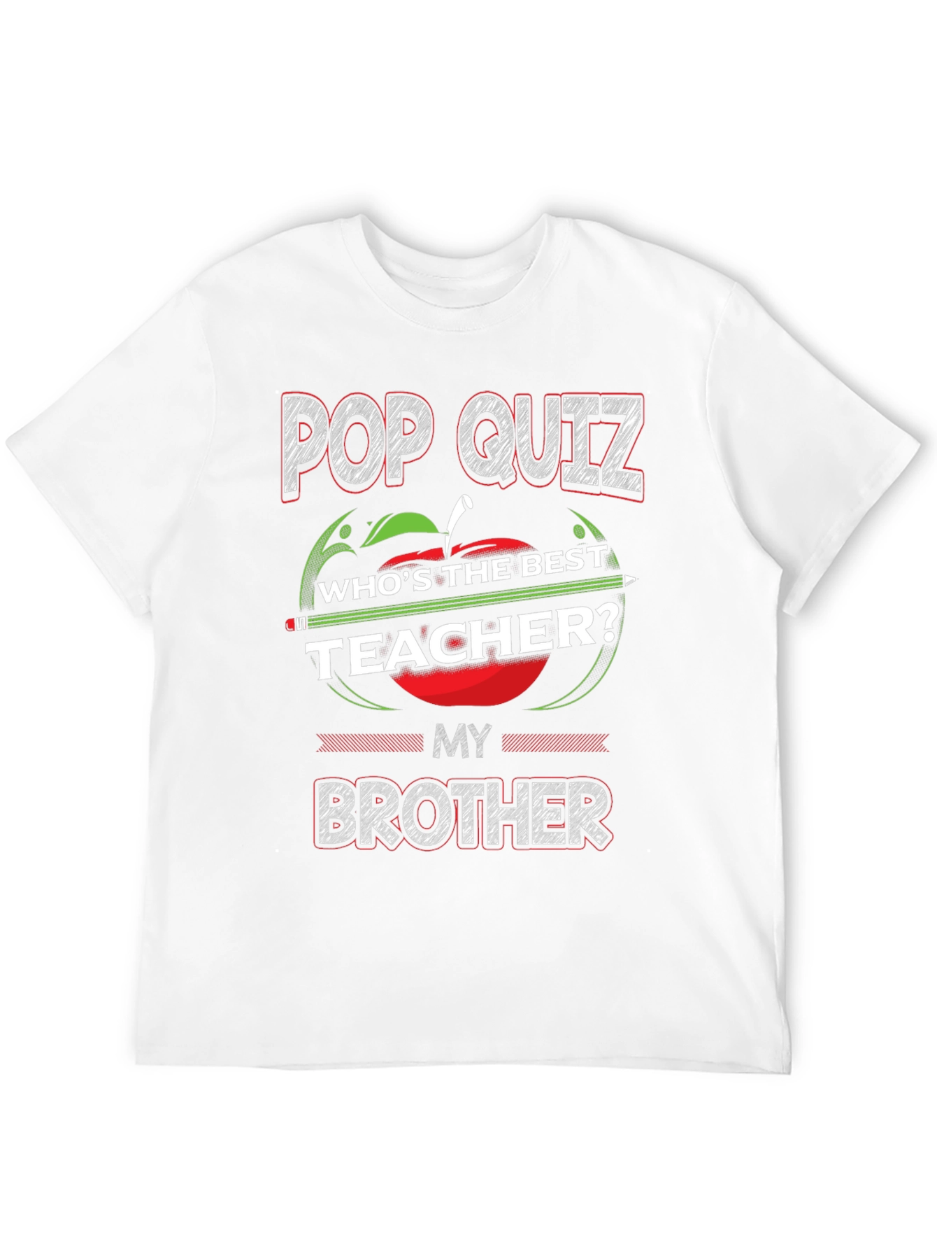 Pop Quiz Brother Teacher T-Shirt