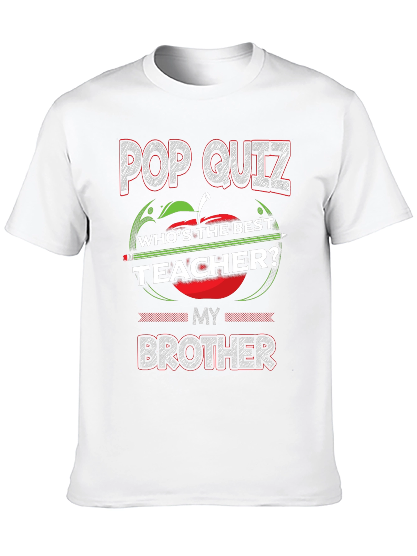Pop Quiz Brother Teacher T-Shirt