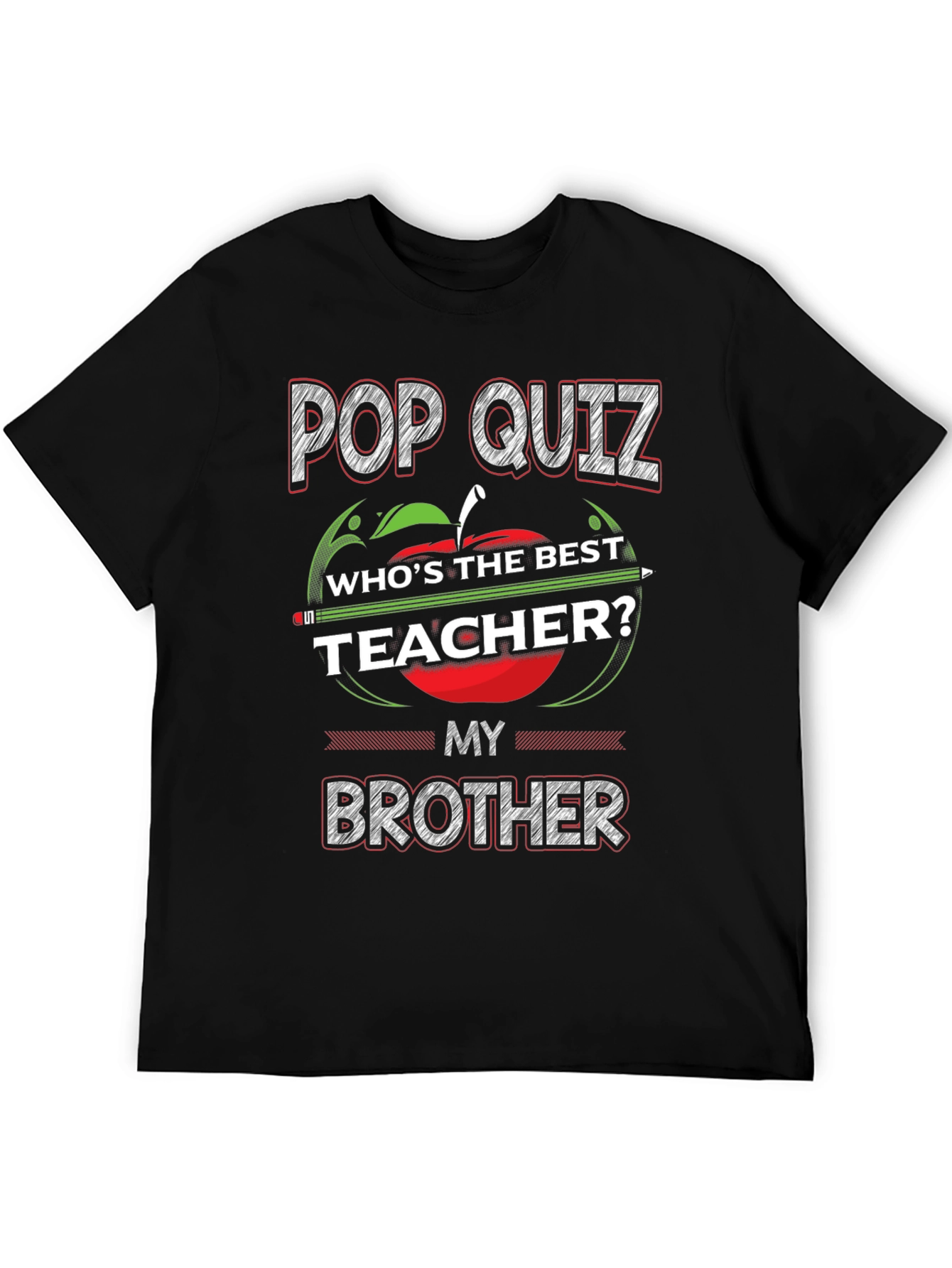 Pop Quiz Brother Teacher T-Shirt