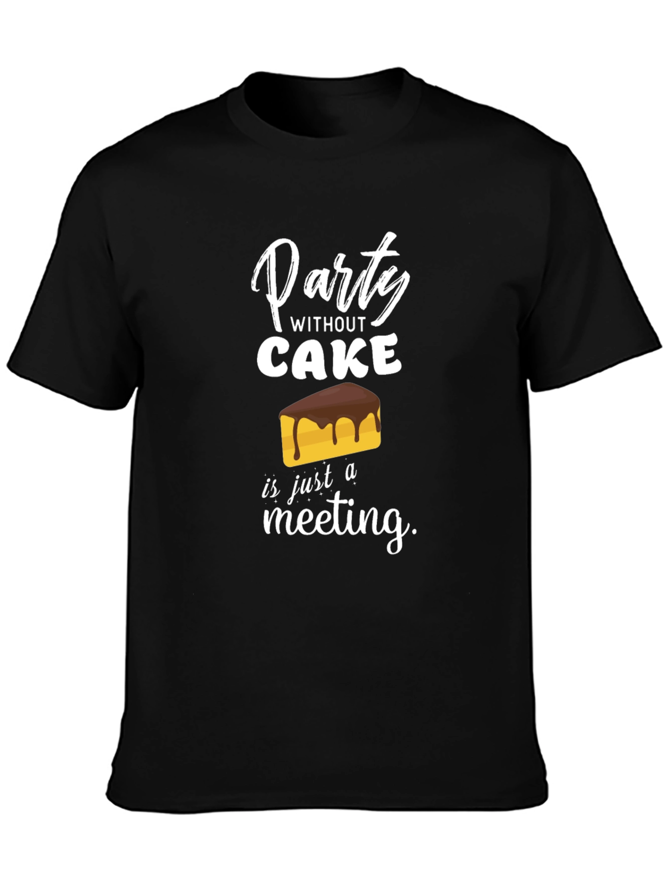Party Without Cake T-Shirt Funny Foodie Tee