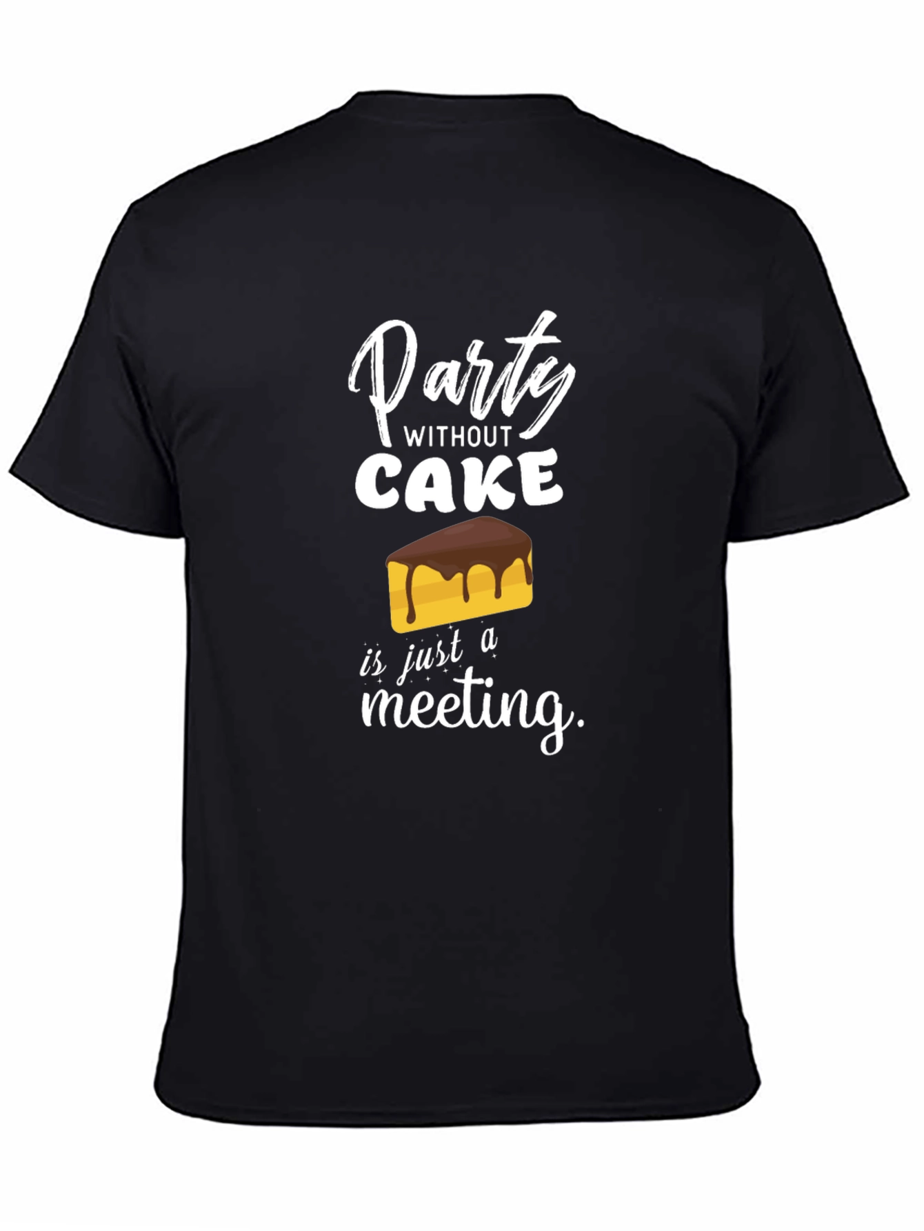 Party Without Cake T-Shirt Funny Foodie Tee