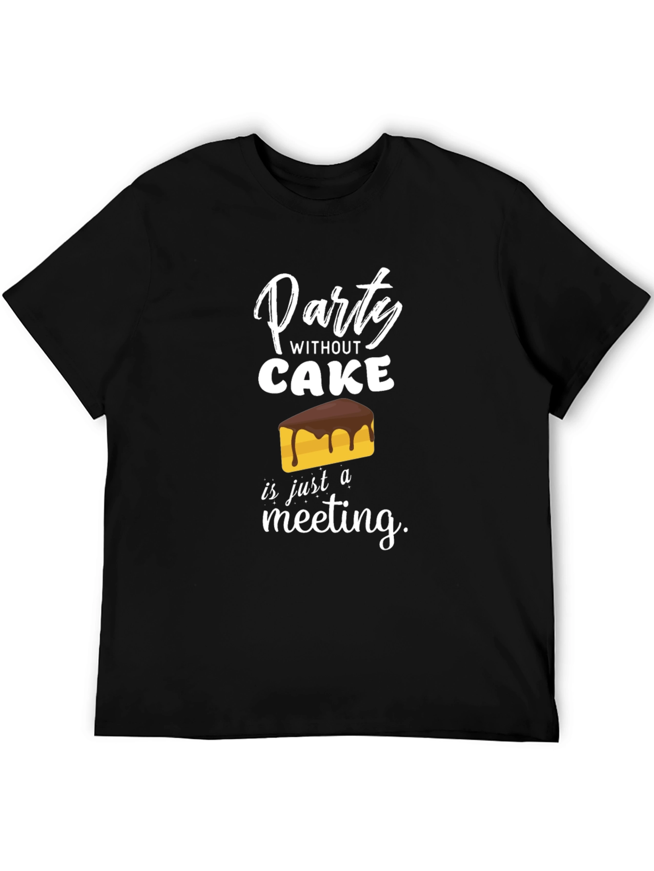 Party Without Cake T-Shirt Funny Foodie Tee