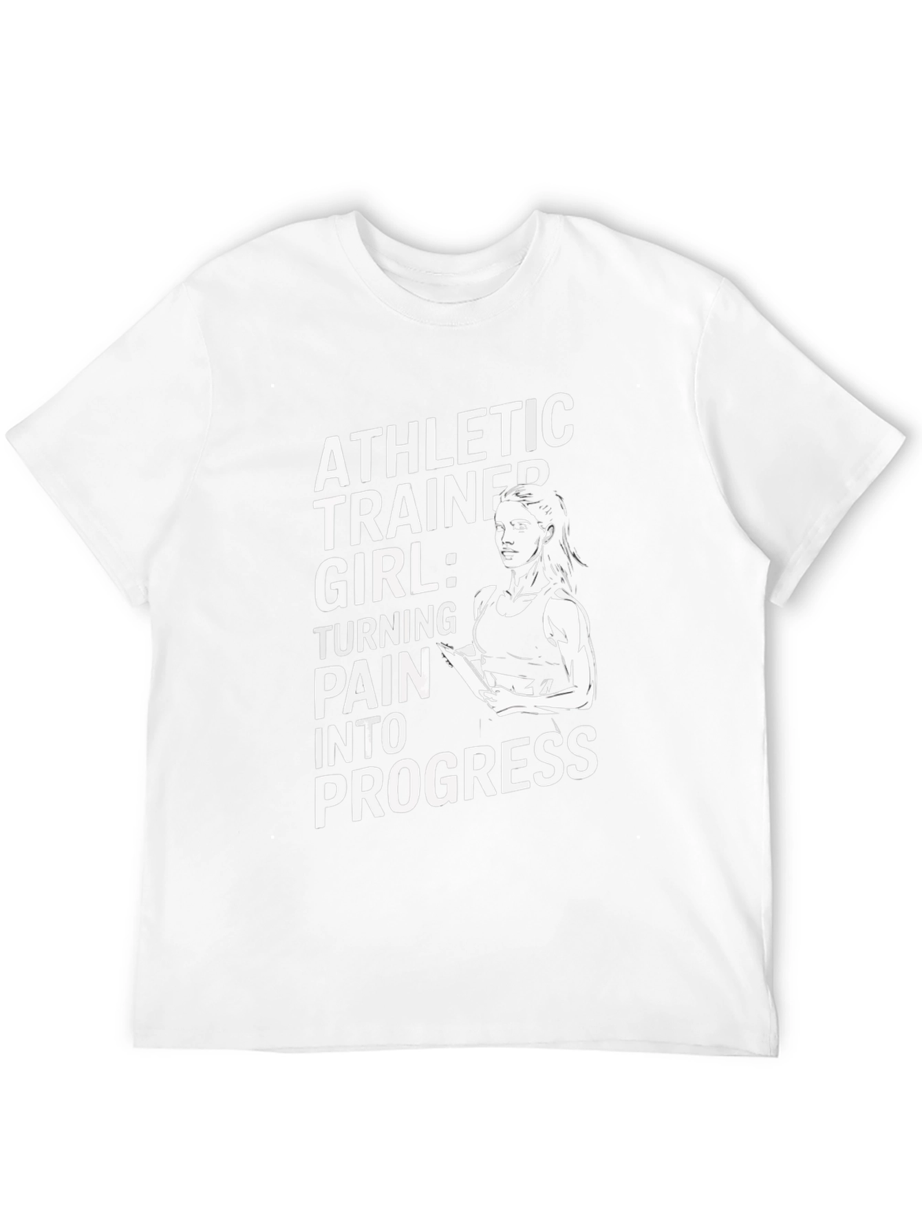 Athletic Trainer Girl T-Shirt: Pain Into Progress