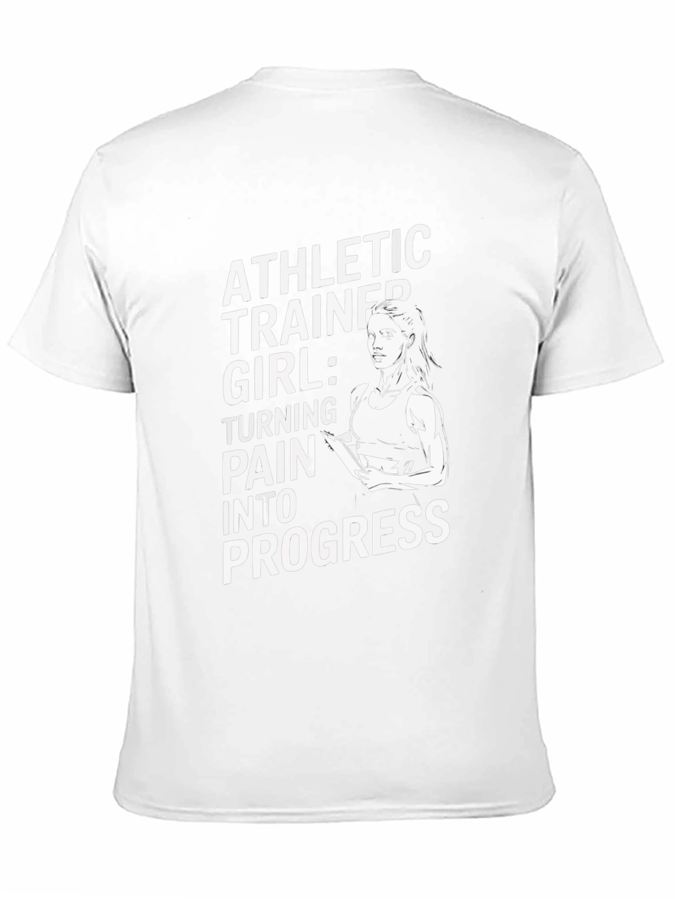 Athletic Trainer Girl T-Shirt: Pain Into Progress