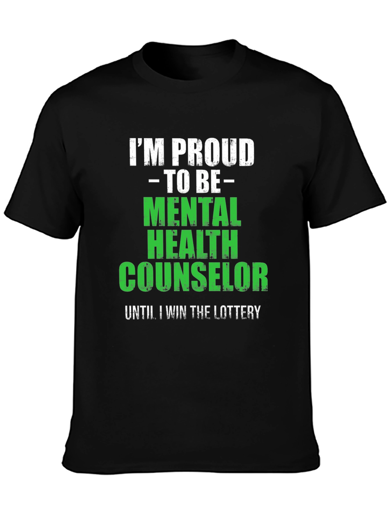 Mental Health Counselor Tee - Win the Lottery!