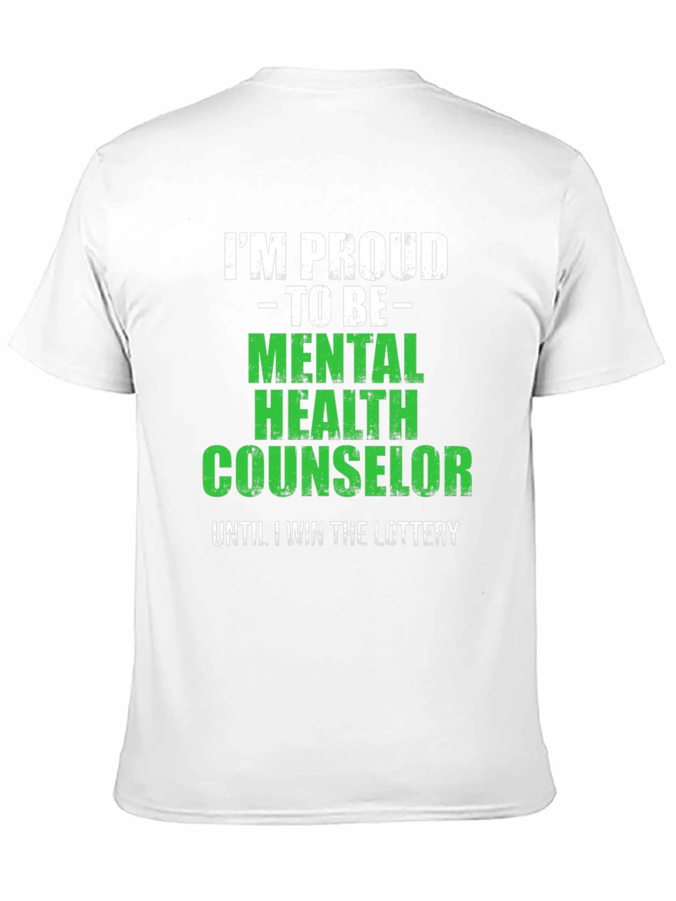 Mental Health Counselor Tee - Win the Lottery!