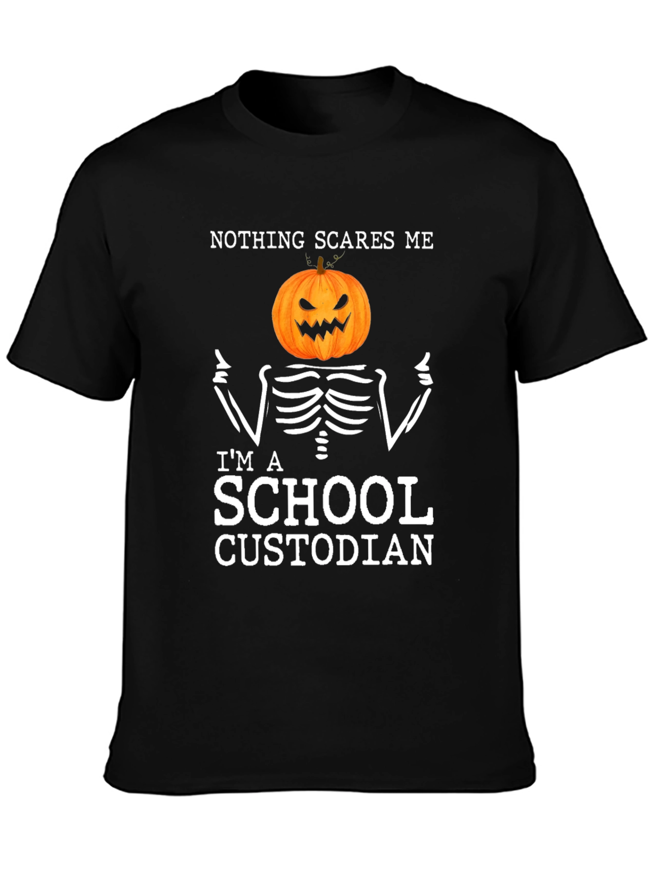Nothing Scares Me Im A School Custodian Halloween T-Shirt