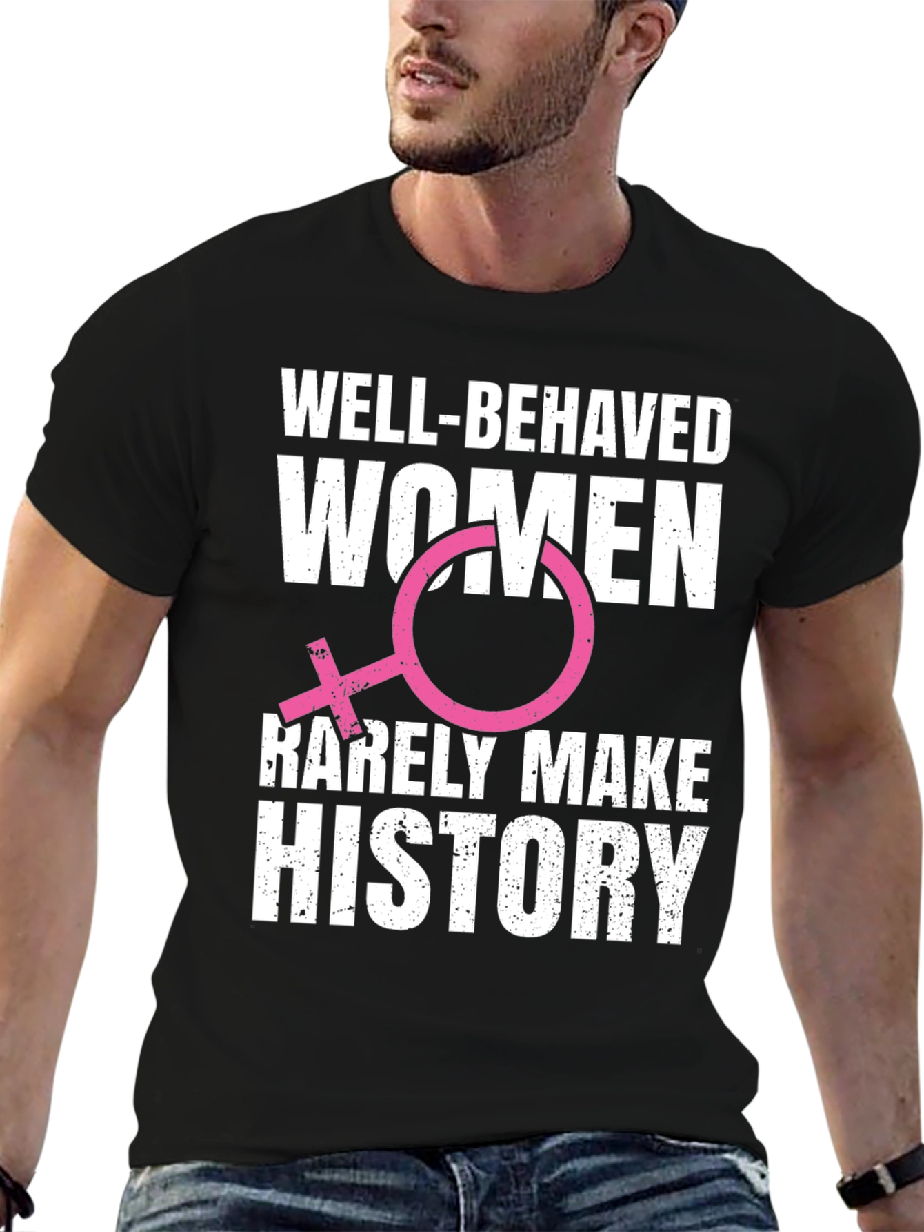 Well-Behaved Women T-Shirt