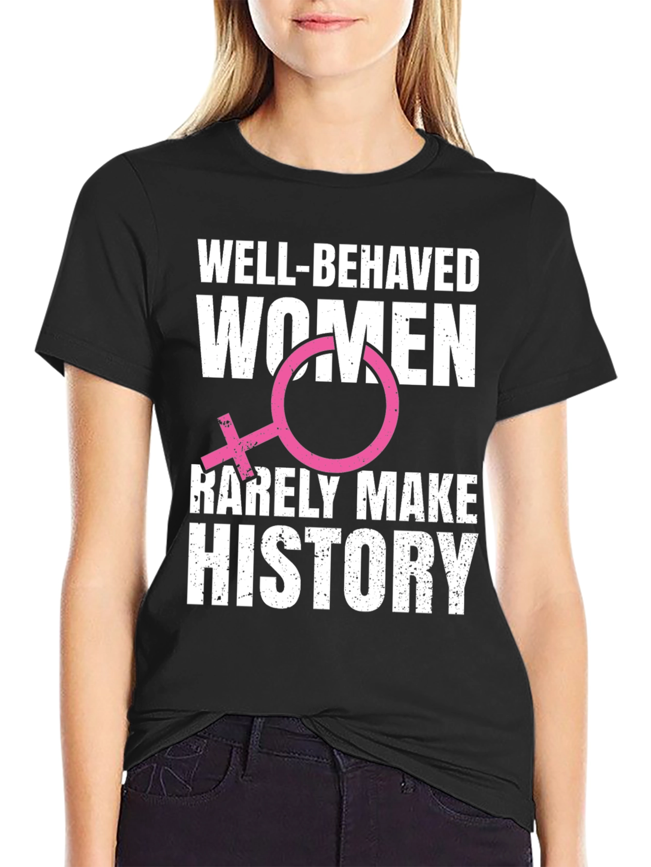 Well-Behaved Women T-Shirt