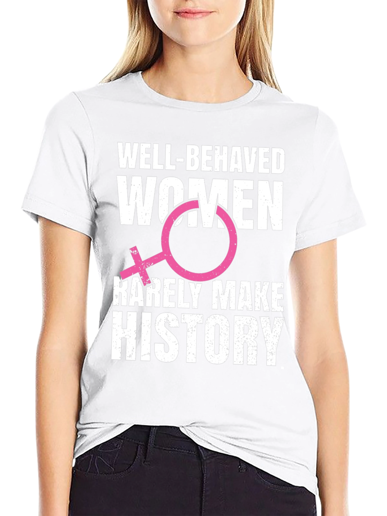 Well-Behaved Women T-Shirt