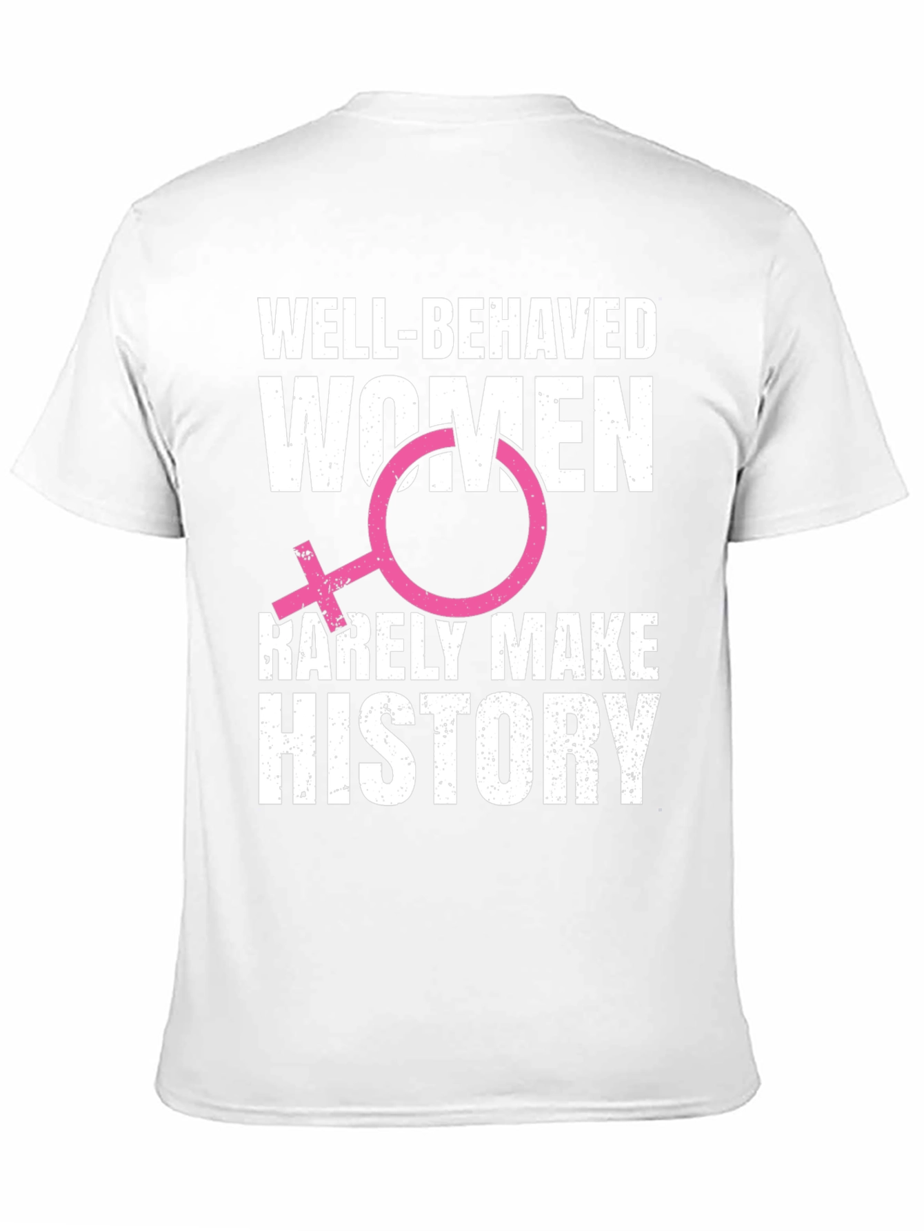 Well-Behaved Women T-Shirt