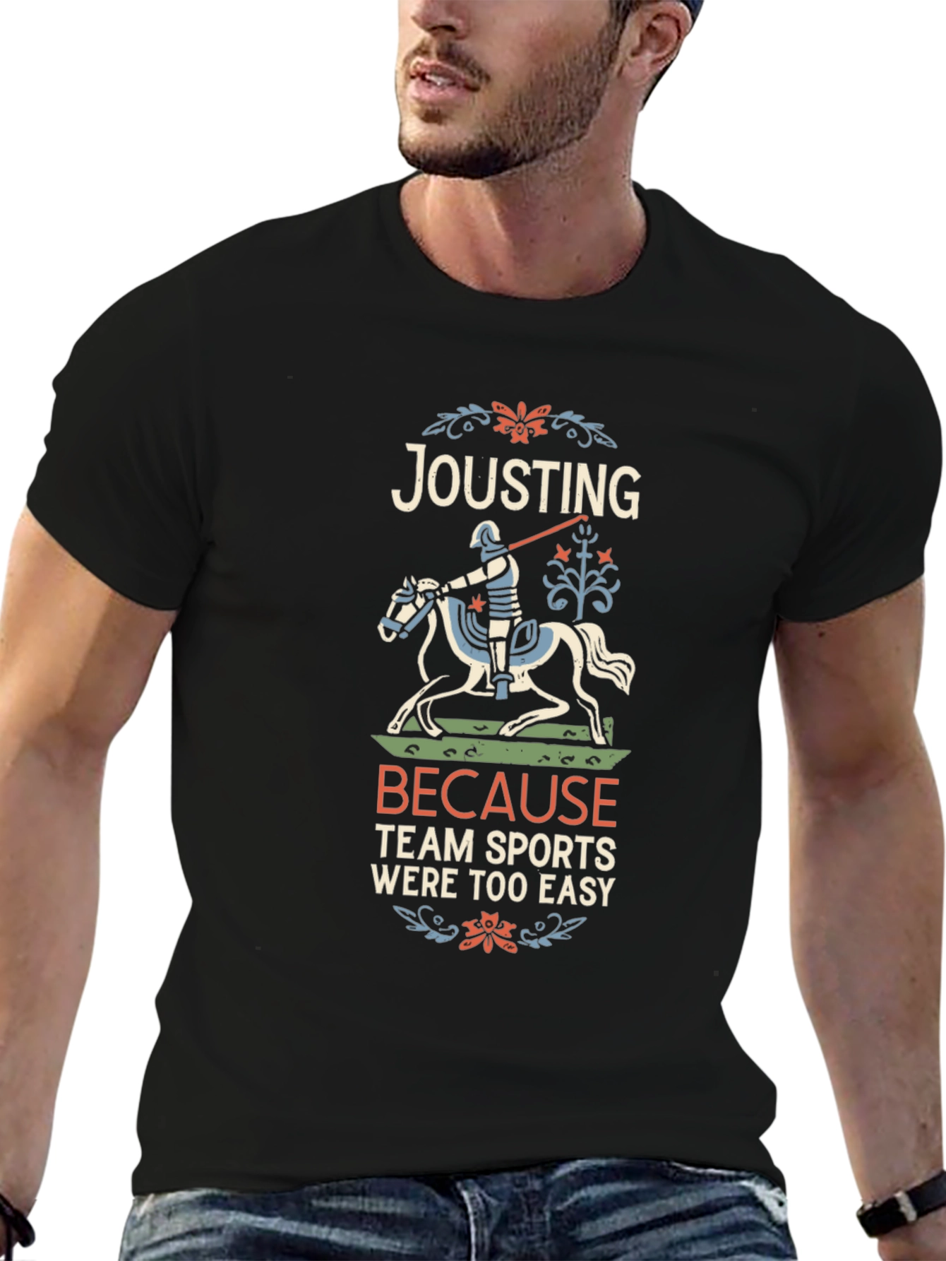 Jousting Because Team Sports Were Too Easy T-Shirt