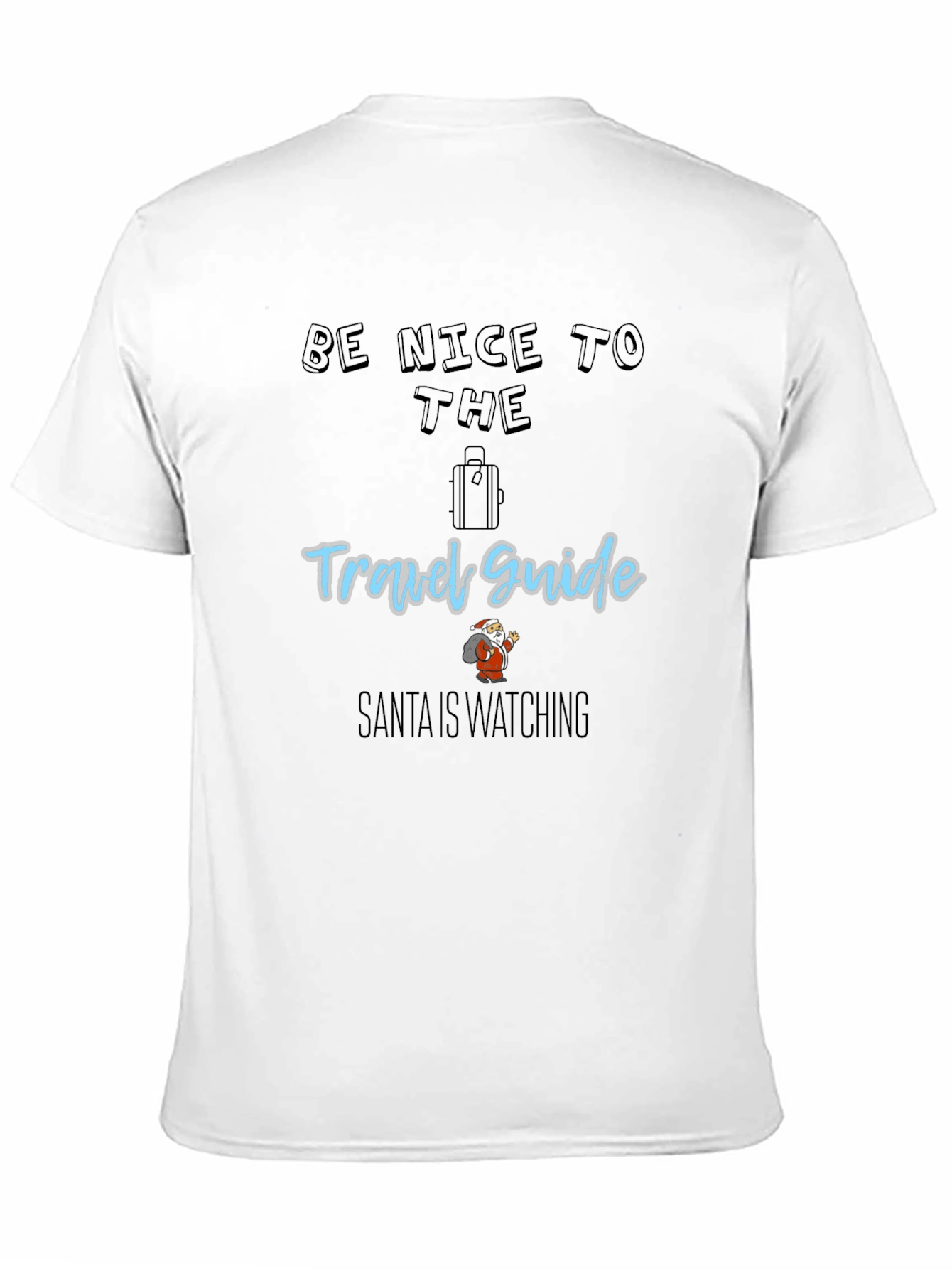 Be Nice to the Travel Guide Santa T-Shirt