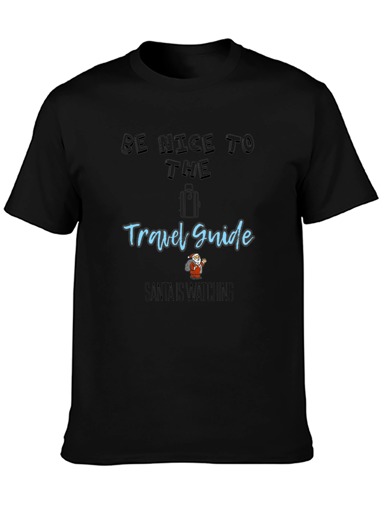 Be Nice to the Travel Guide Santa T-Shirt