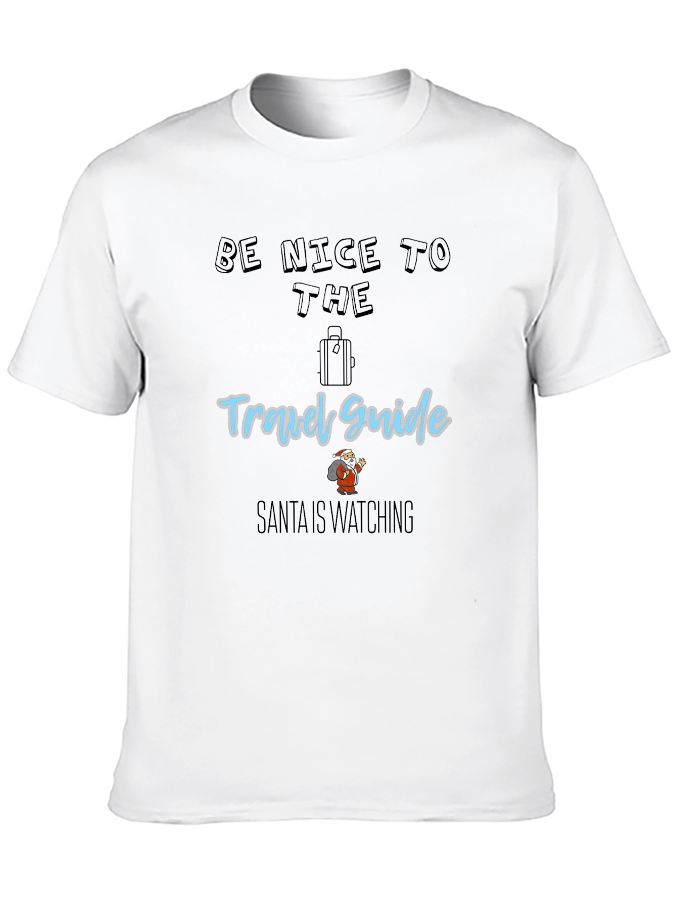 Be Nice to the Travel Guide Santa T-Shirt