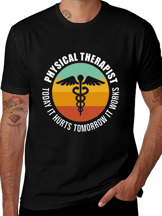 Physical Therapist Tee - Today It Hurts Tomorrow It Works