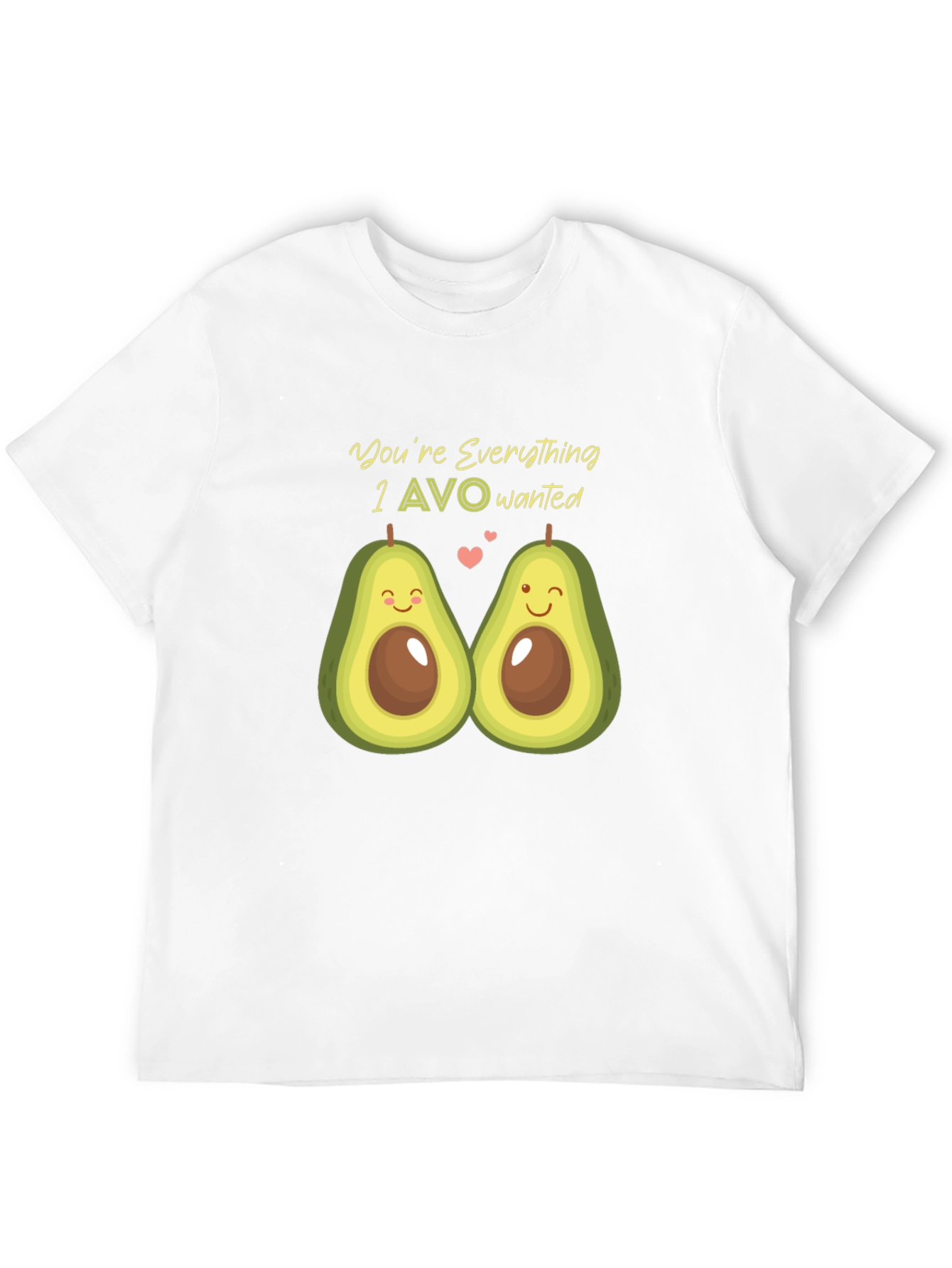 Avocado Love T-Shirt - Youre Everything I AVO Wanted