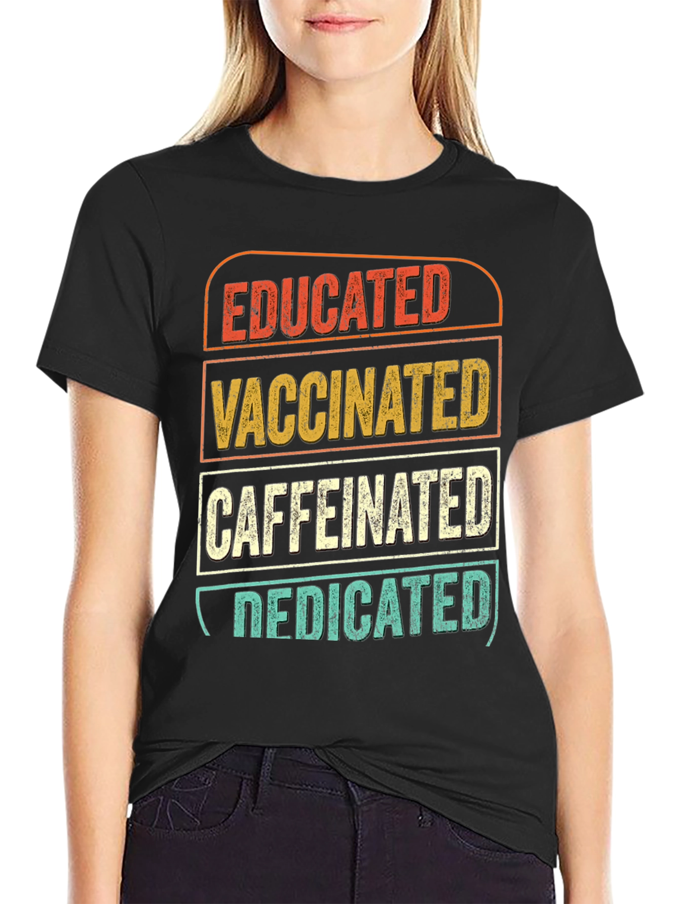 Educated Vaccinated Caffeinated Dedicated T-Shirt
