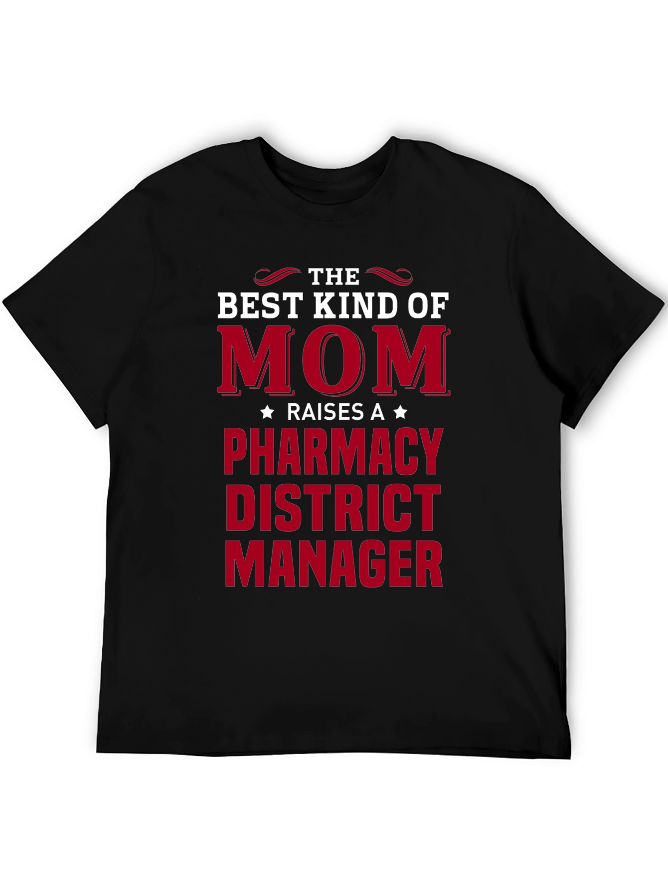 Best Kind of Mom Pharmacy District Manager T-Shirt