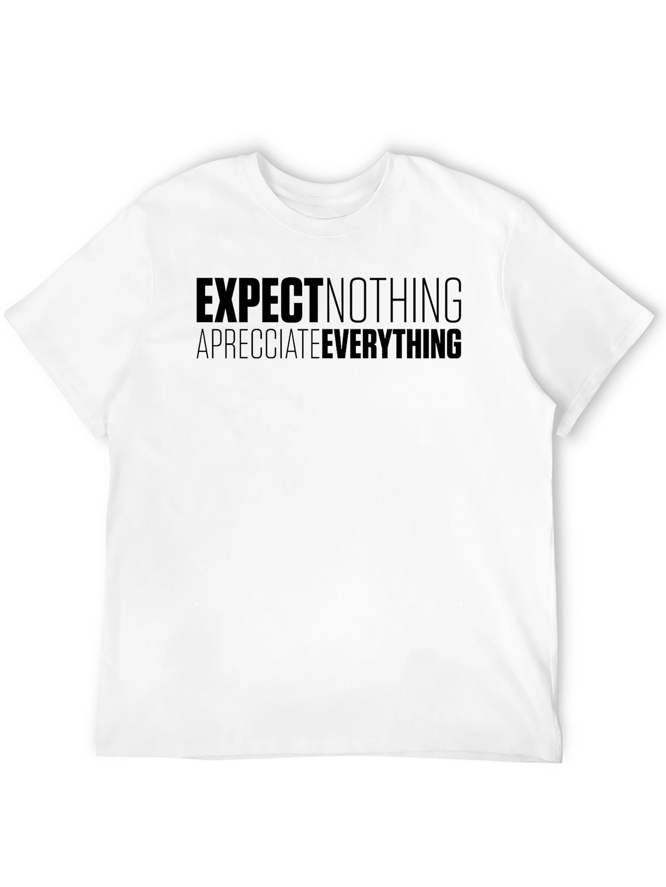 Expect Nothing Appreciate Everything Black Tee