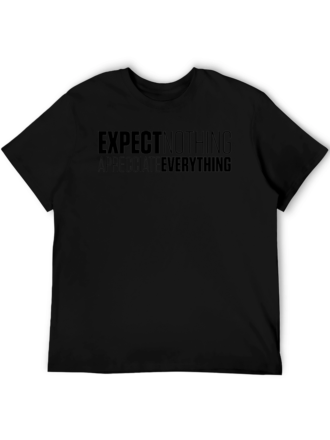 Expect Nothing Appreciate Everything Black Tee