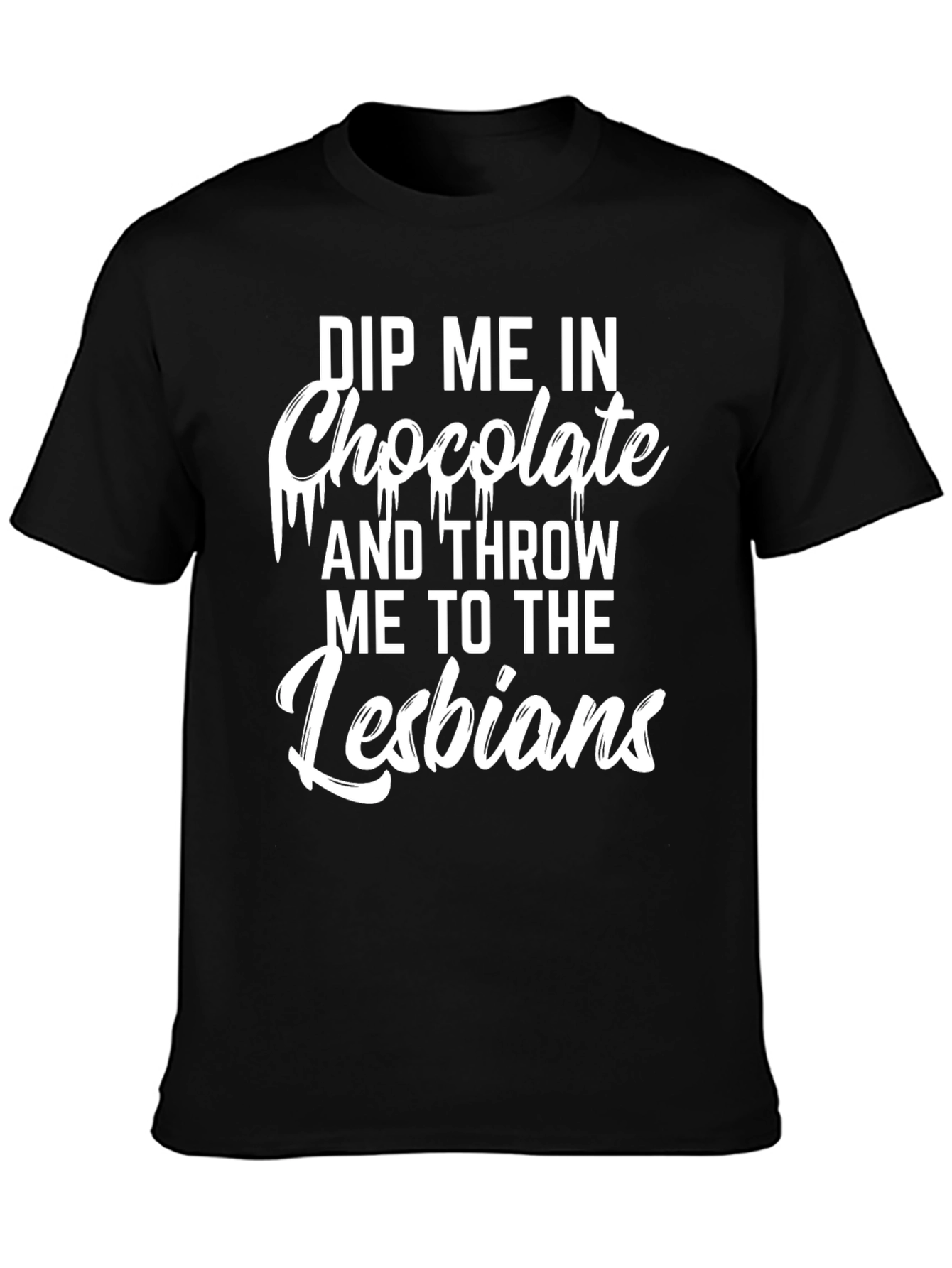 Dip Me In Chocolate Graphic Tee