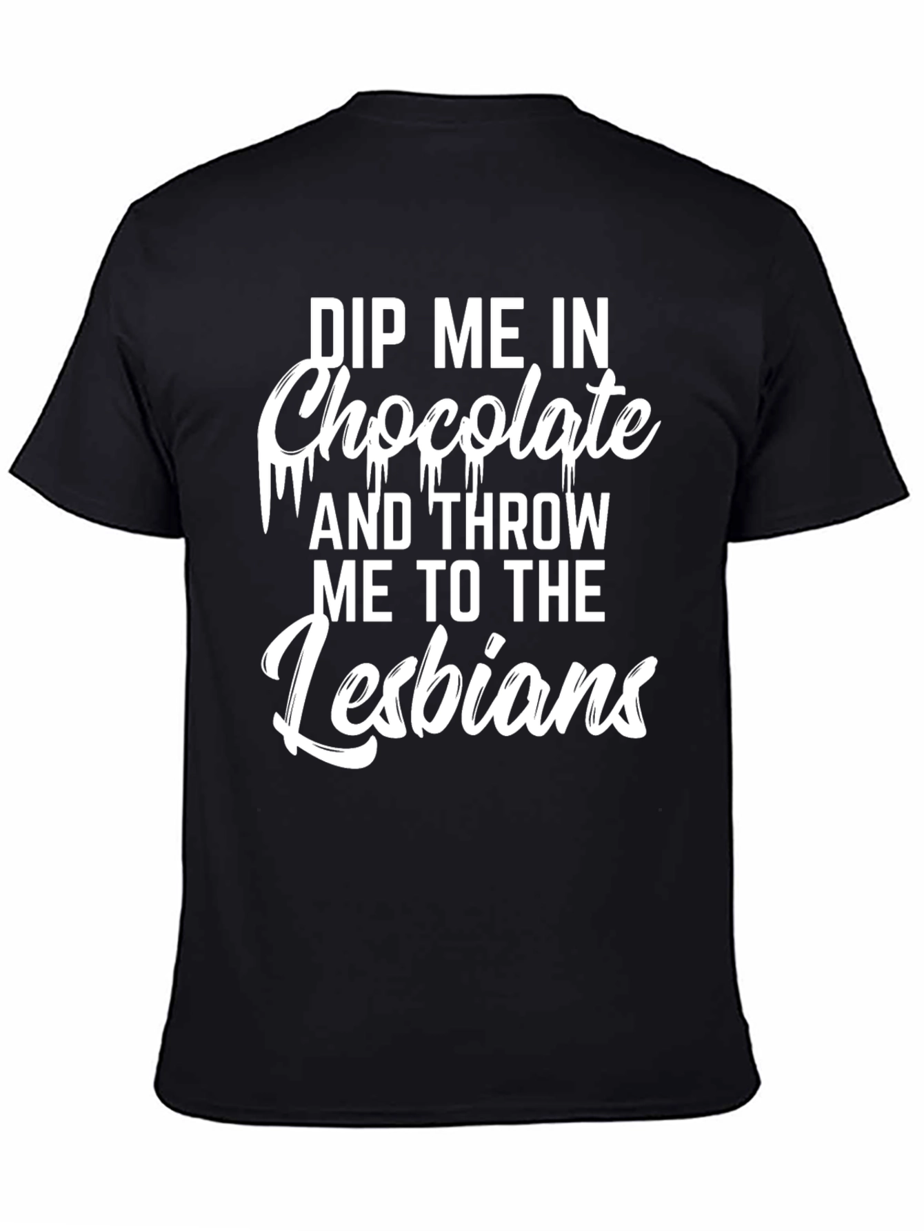 Dip Me In Chocolate Graphic Tee