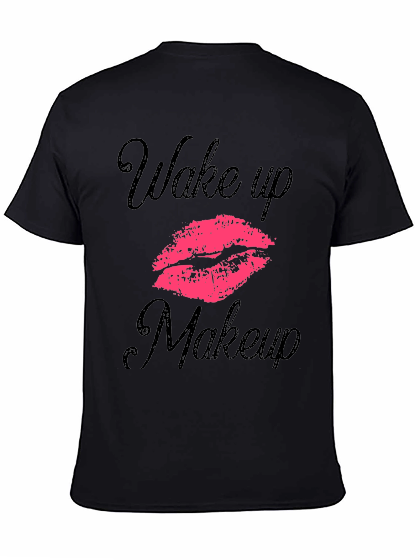 Wake Up Makeup T-Shirt - Stylish Graphic Tee