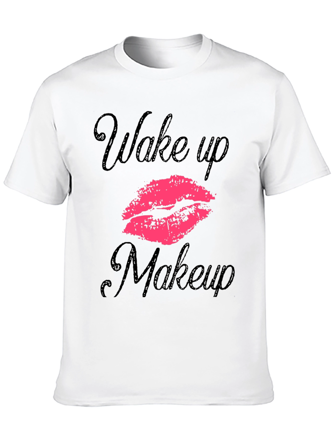 Wake Up Makeup T-Shirt - Stylish Graphic Tee