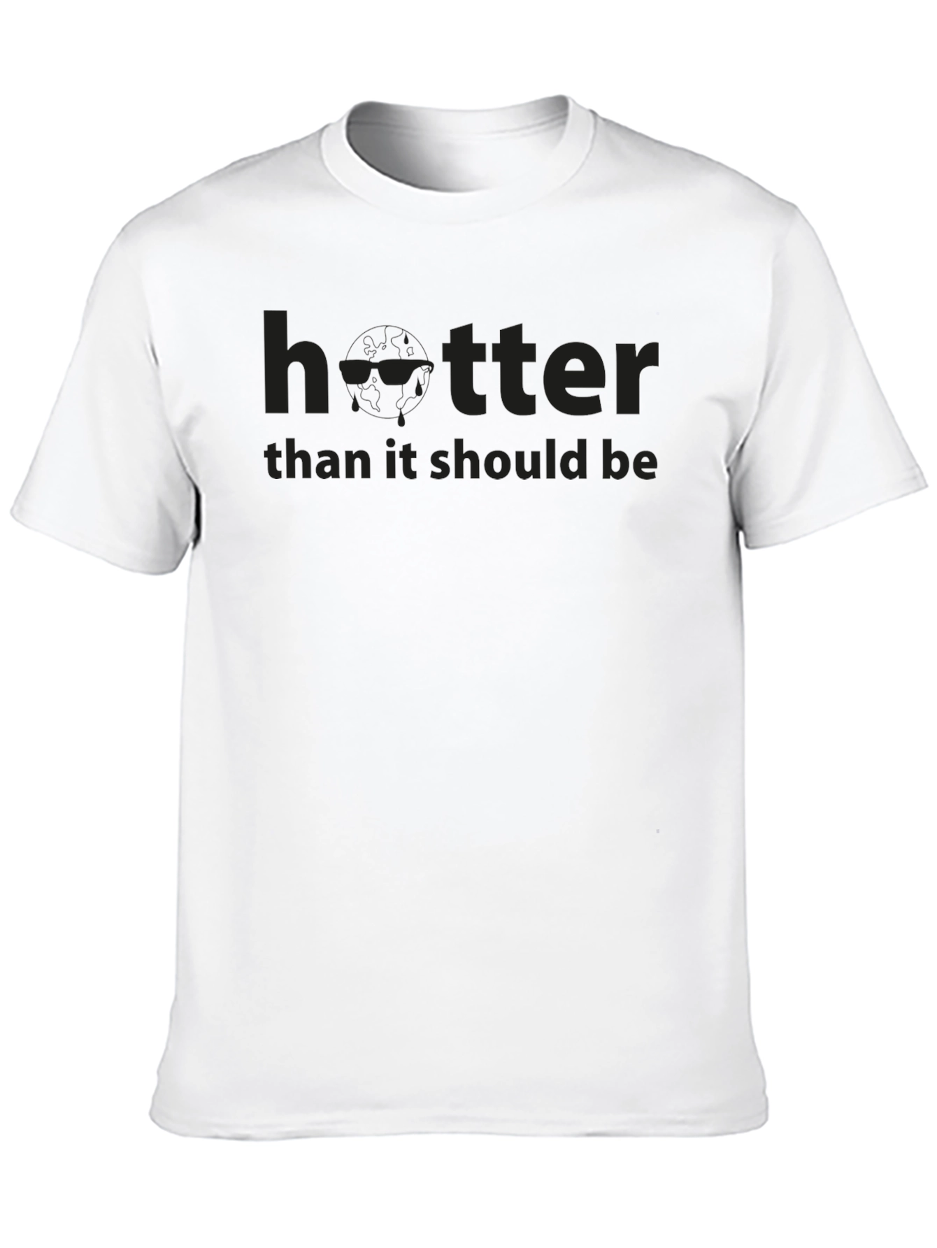 Hotter Than It Should Be T-Shirt
