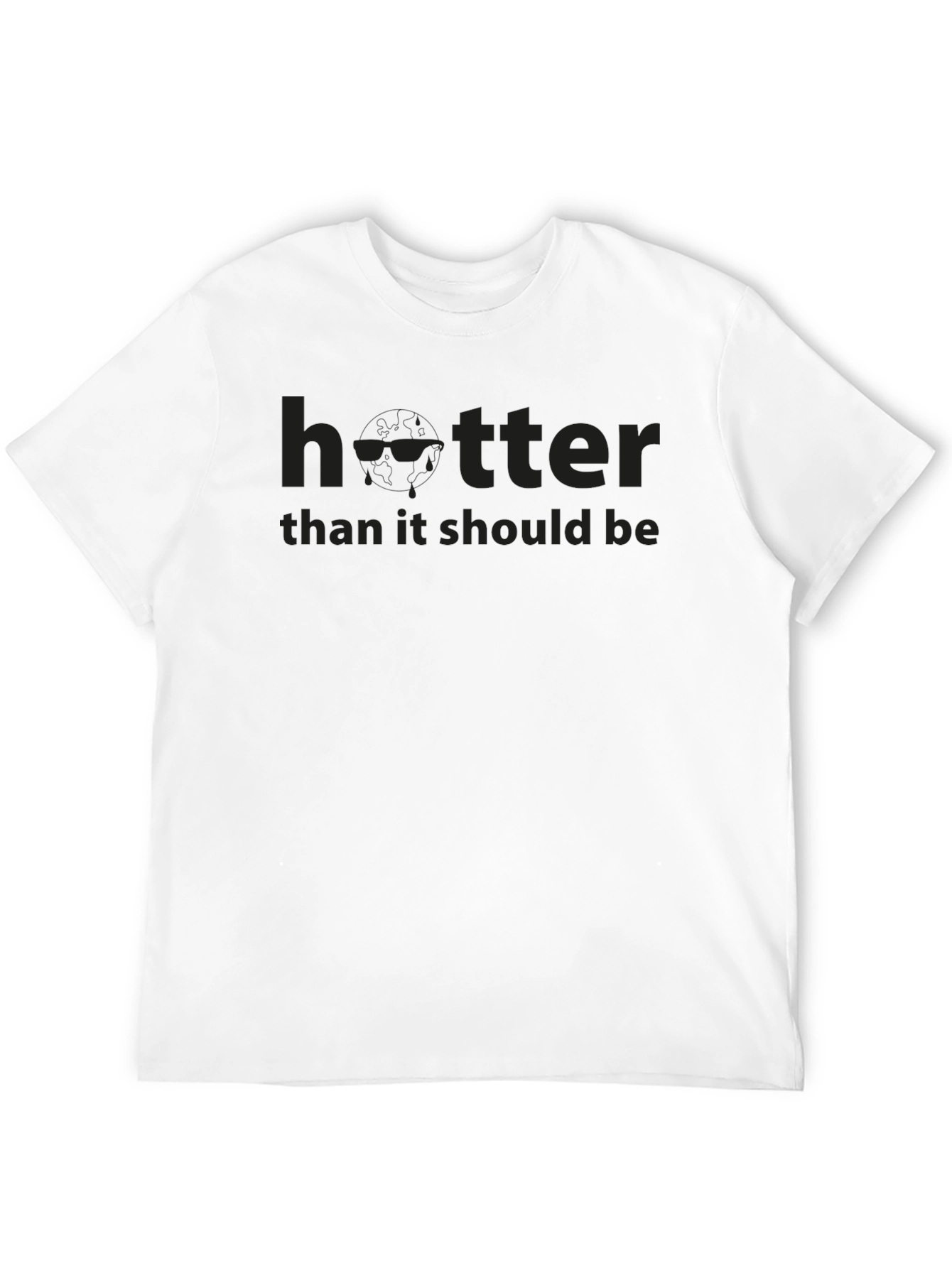 Hotter Than It Should Be T-Shirt
