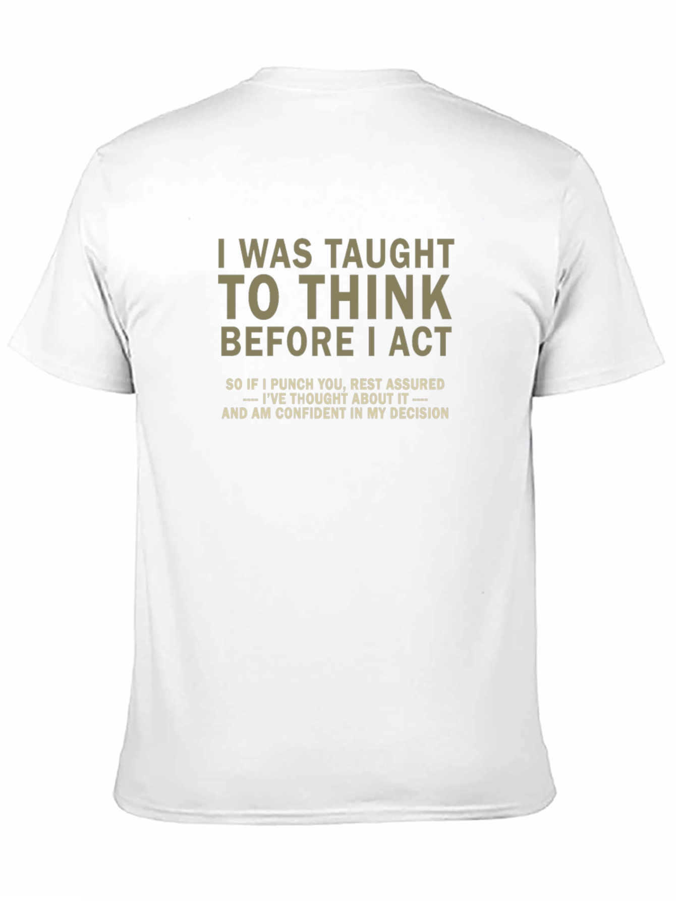 I Was Taught To Think Graphic Tee