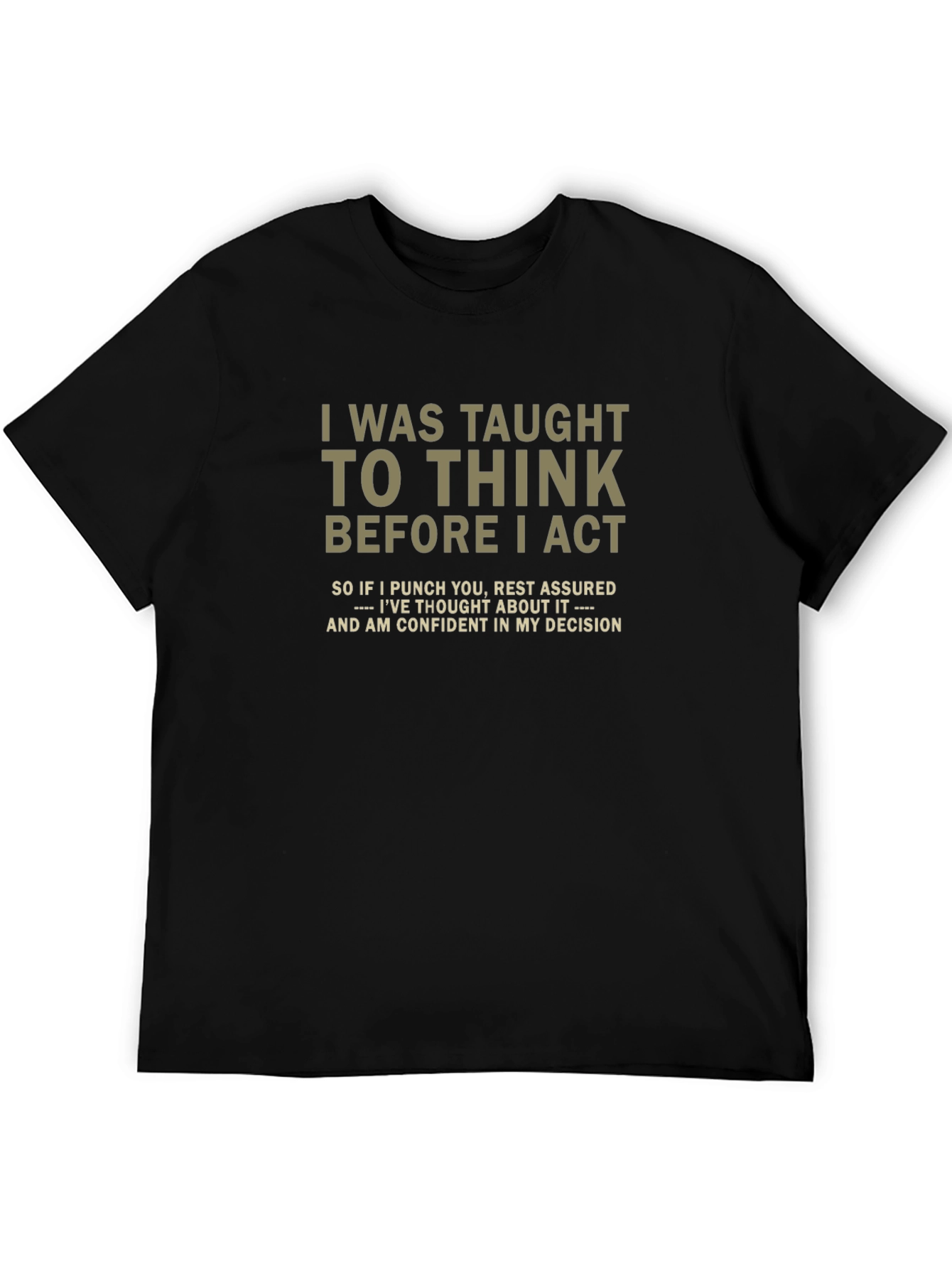 I Was Taught To Think Graphic Tee