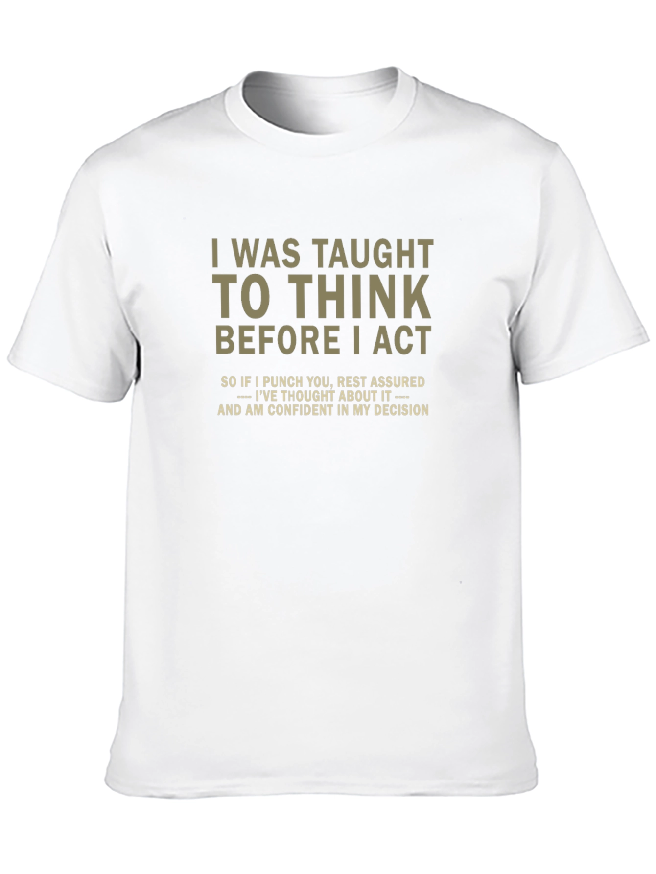 I Was Taught To Think Graphic Tee
