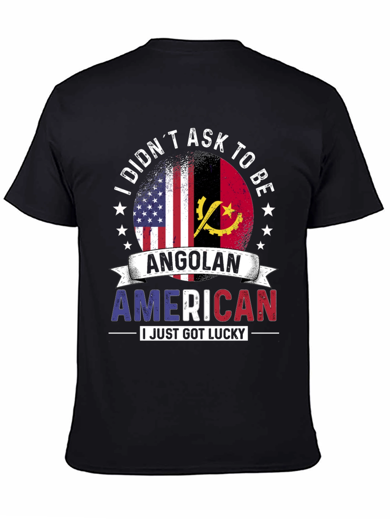Angolan American T-Shirt - I Just Got Lucky!