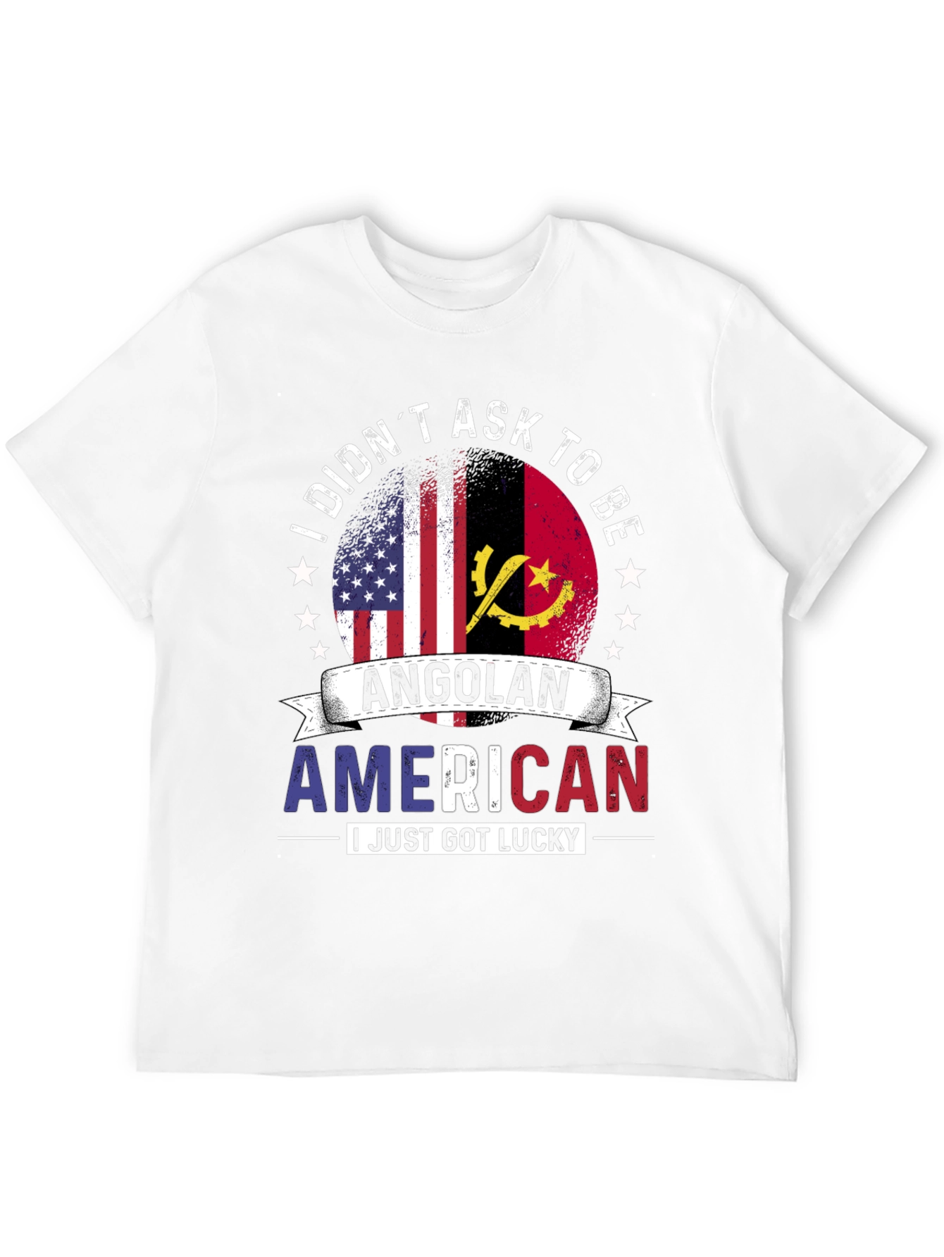 Angolan American T-Shirt - I Just Got Lucky!