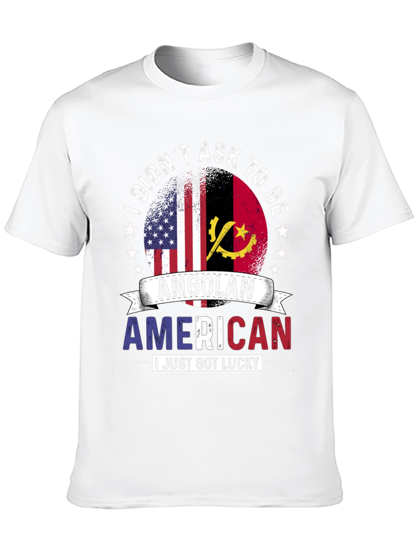 Angolan American T-Shirt - I Just Got Lucky!