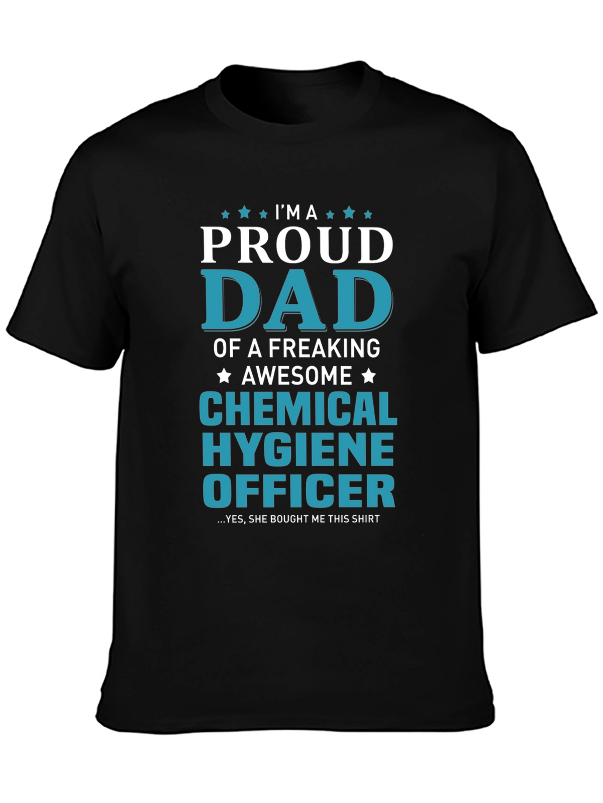 Proud Dad Chemical Hygiene Officer Graphic T-Shirt