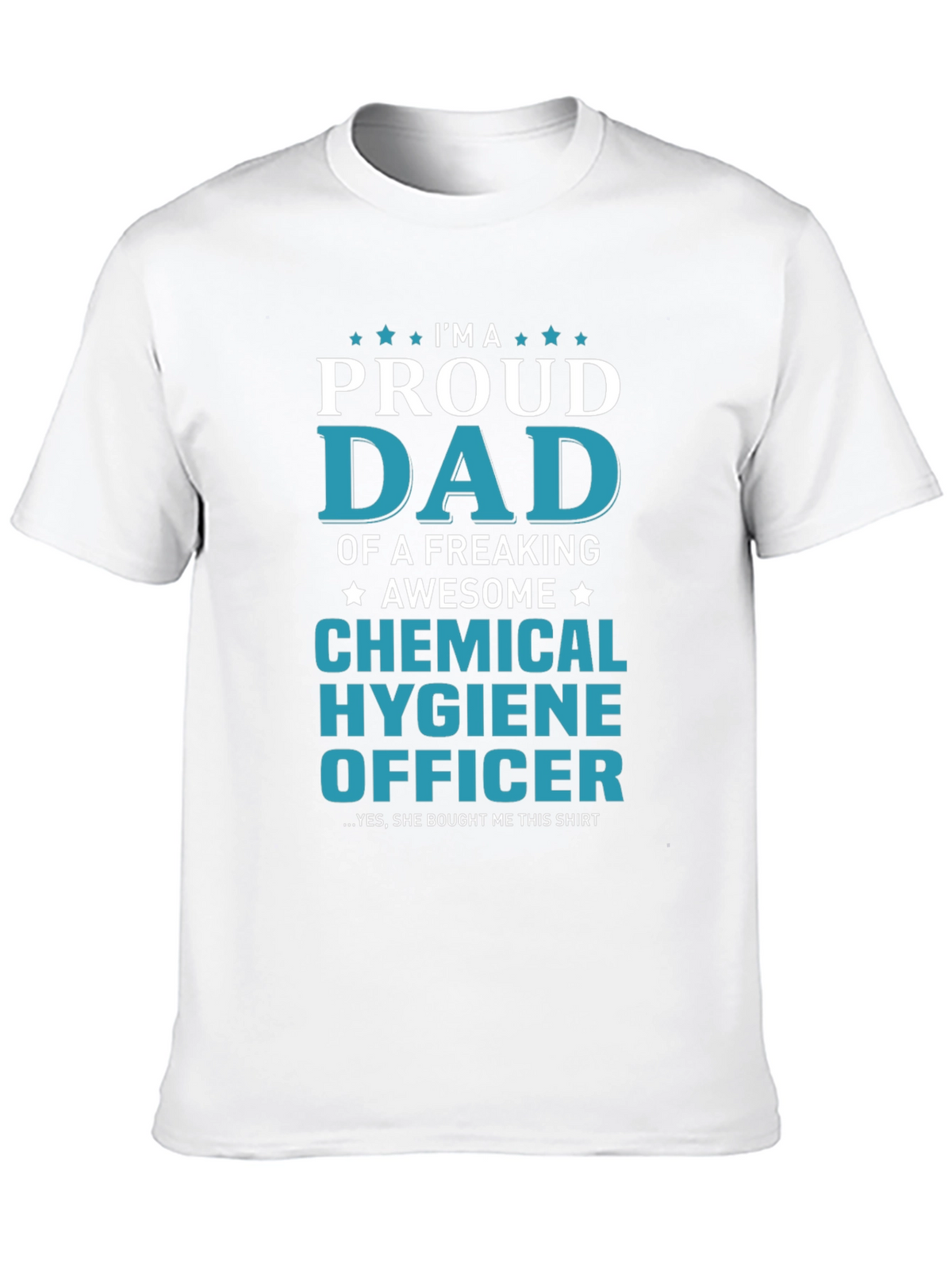 Proud Dad Chemical Hygiene Officer Graphic T-Shirt