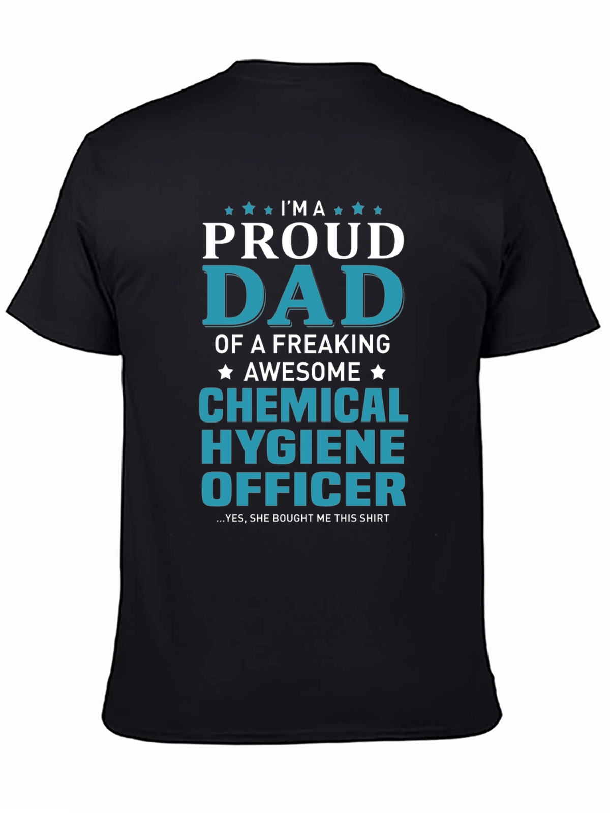 Proud Dad Chemical Hygiene Officer Graphic T-Shirt