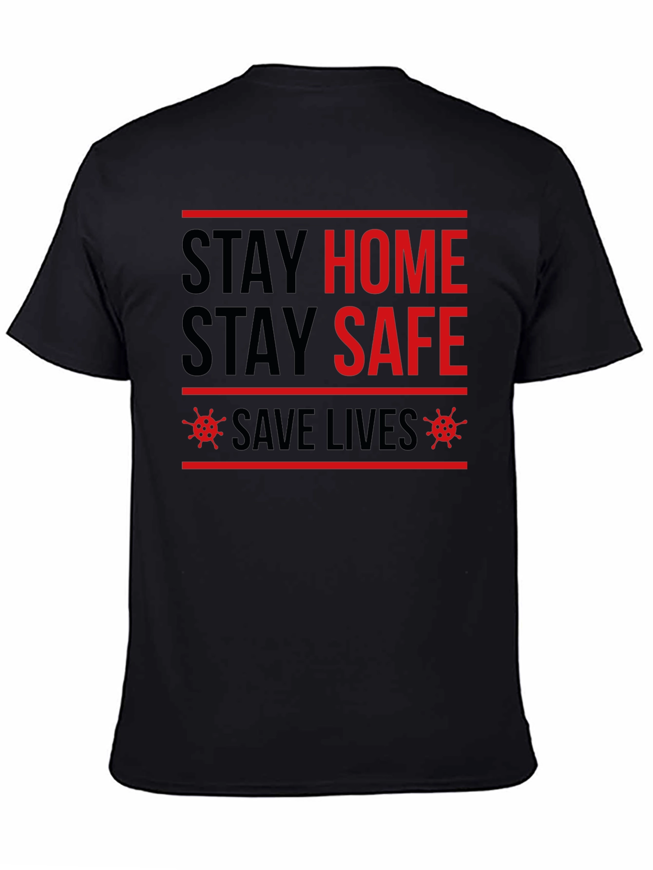 Stay Home Stay Safe Graphic Tee