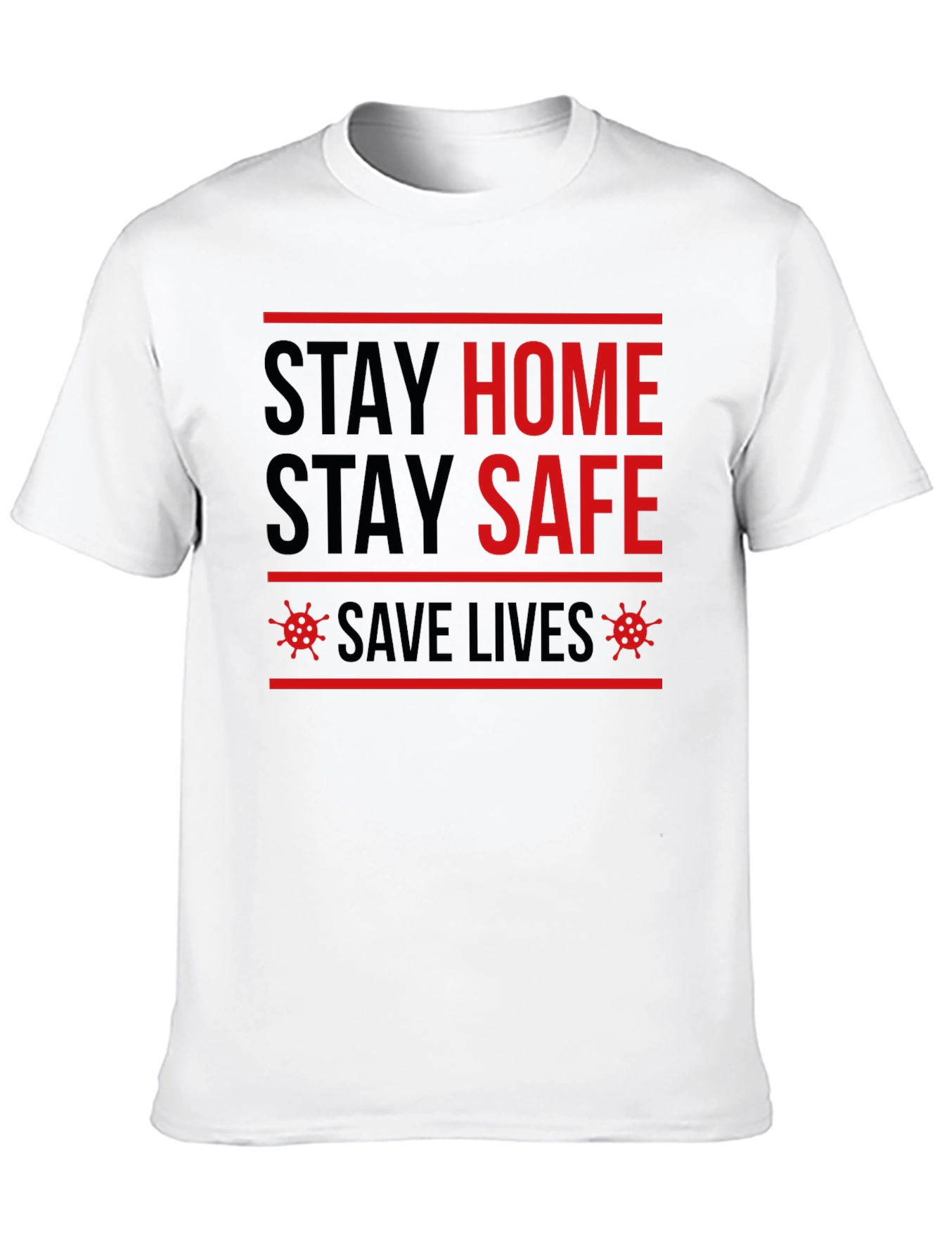 Stay Home Stay Safe Graphic Tee