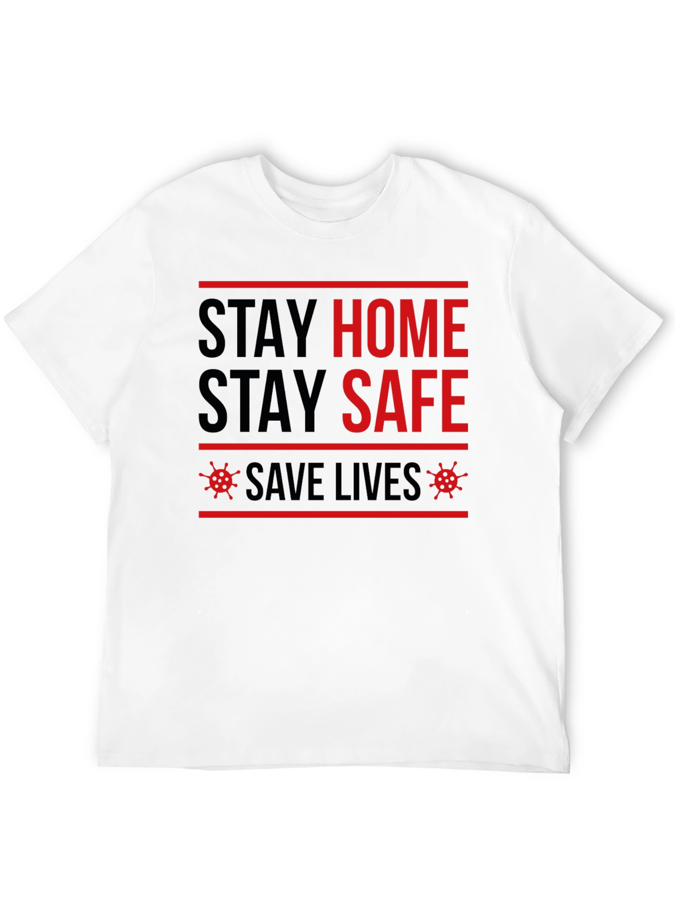 Stay Home Stay Safe Graphic Tee