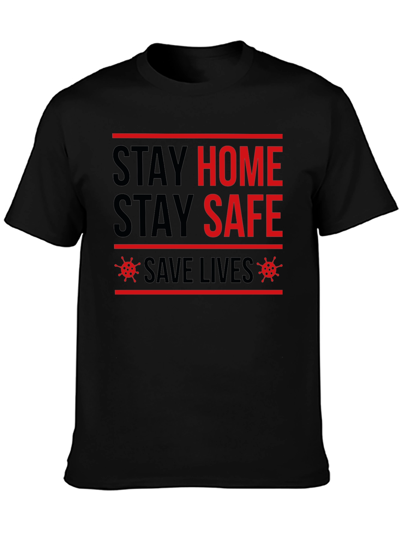 Stay Home Stay Safe Graphic Tee