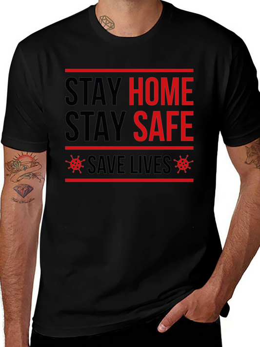 Stay Home Stay Safe Graphic Tee