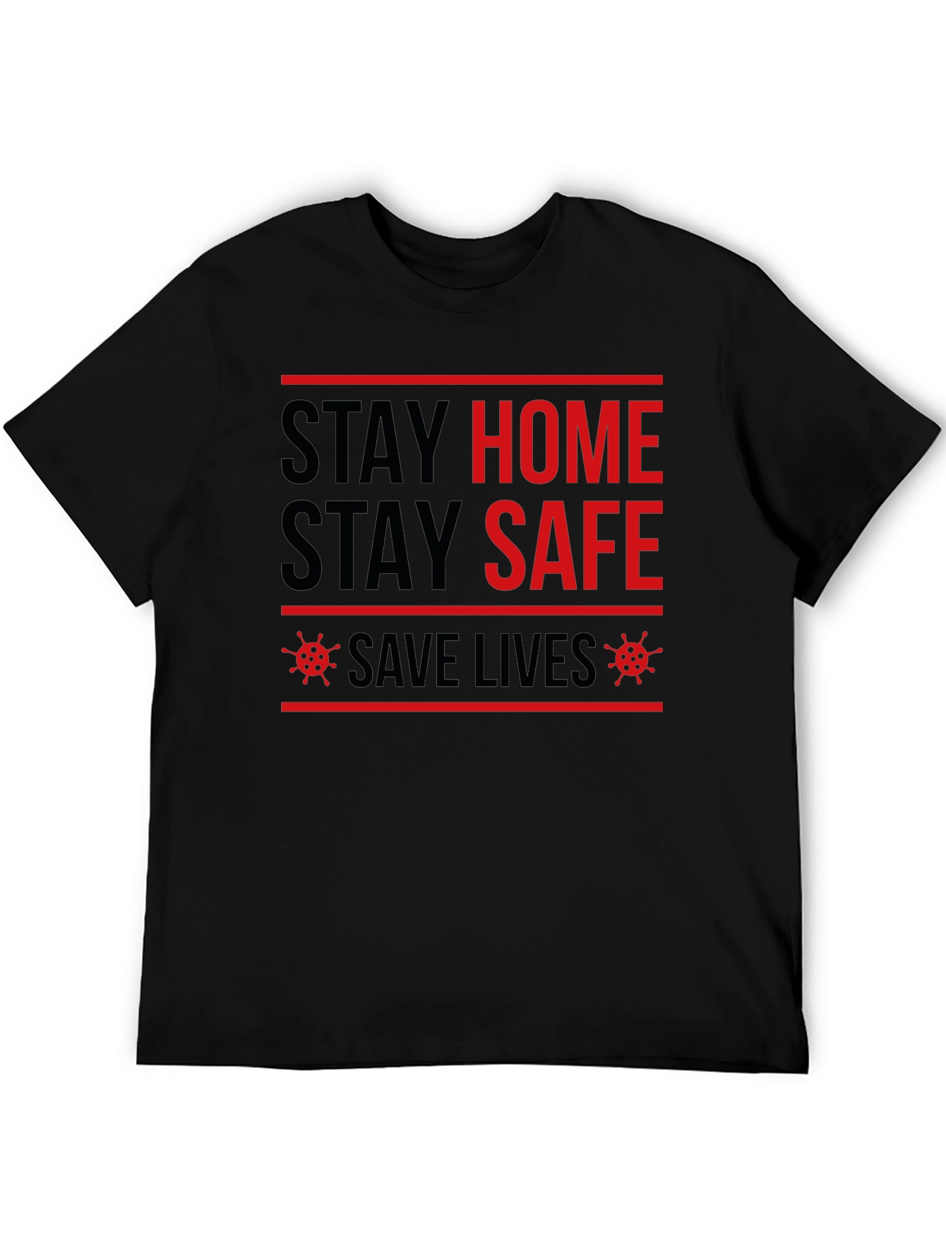 Stay Home Stay Safe Graphic Tee
